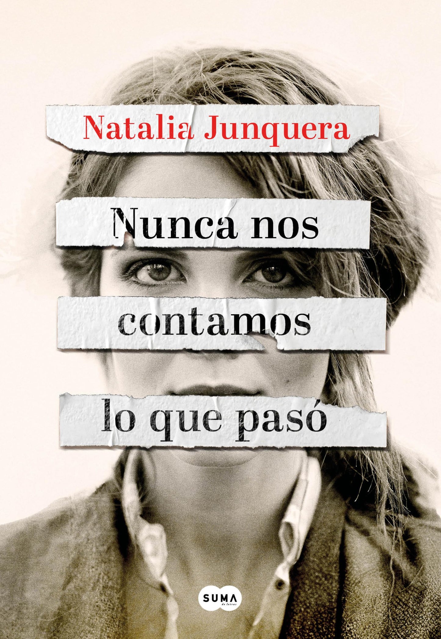 Libro: Nunca nos contamos lo que pasó (SUMA)