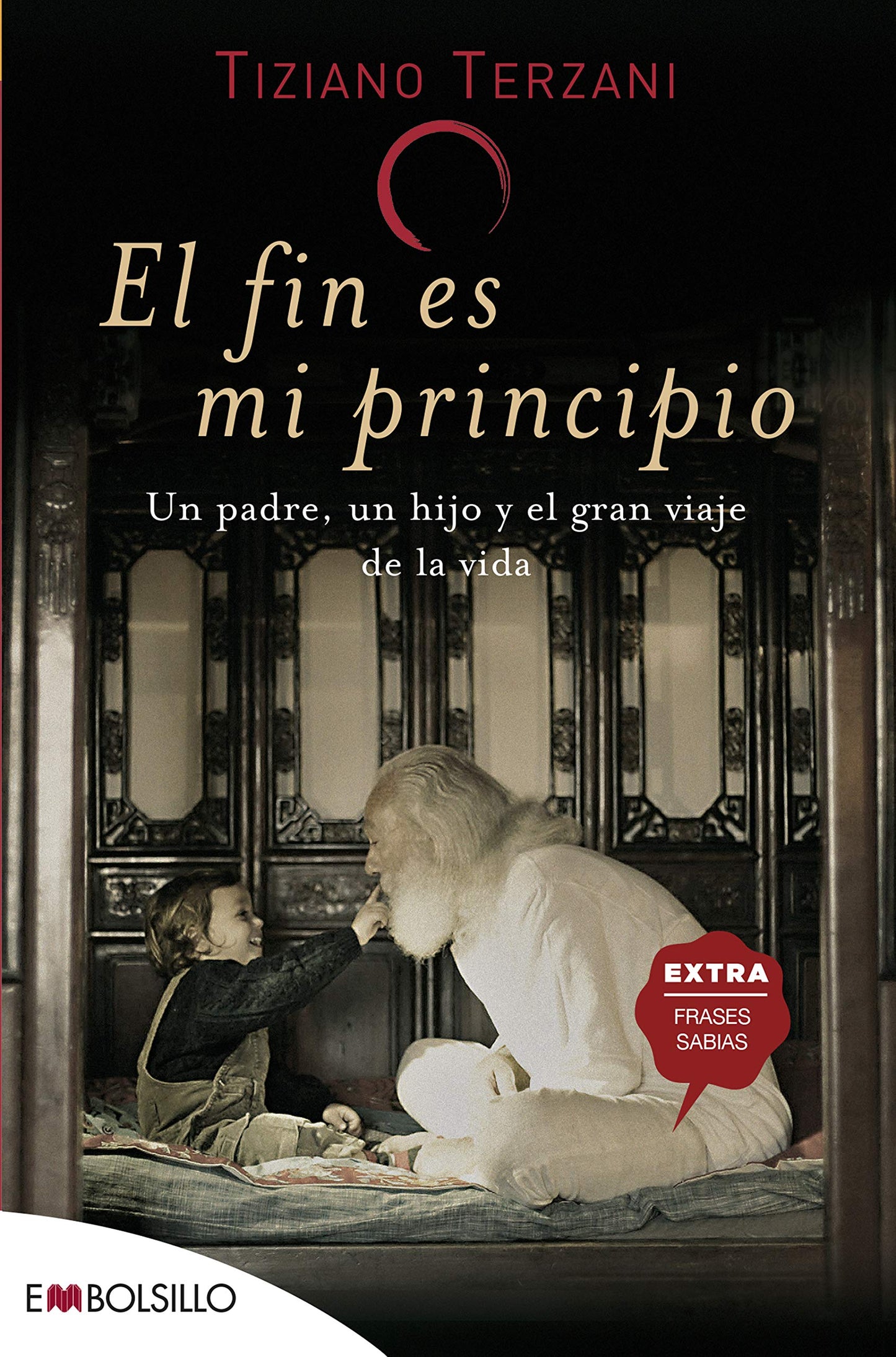Libro: El fin es mi principio: Un padre, un hijo y el gran viaje de la vida. (EMBOLSILLO)