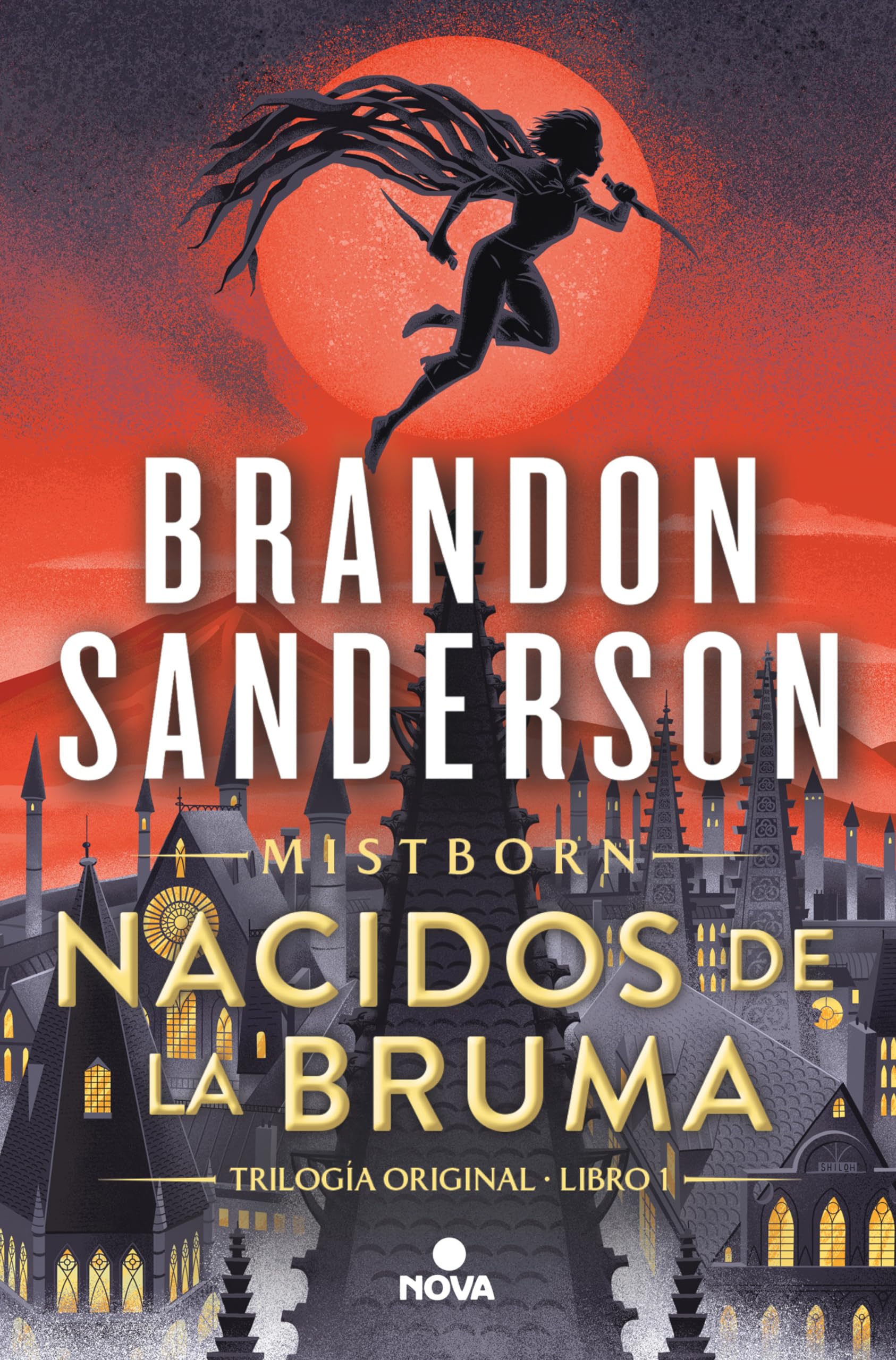 Nacidos de la bruma (Trilogía Original Mistborn 1): El Imperio Final (Nova)