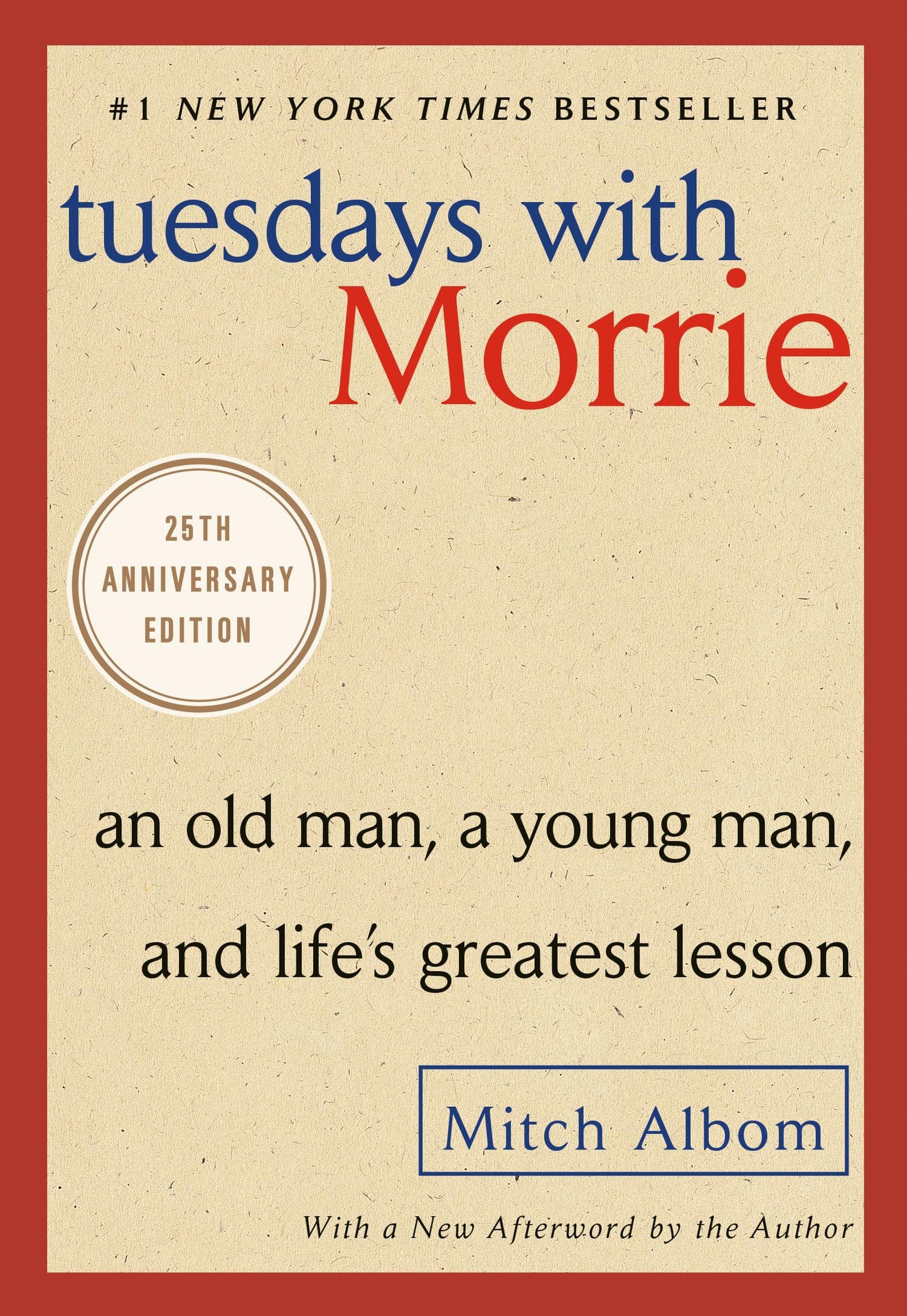 Libro: Tuesdays with Morrie: An Old Man, a Young Man, and Life's Greatest Lesson, 25th Anniversary Edition