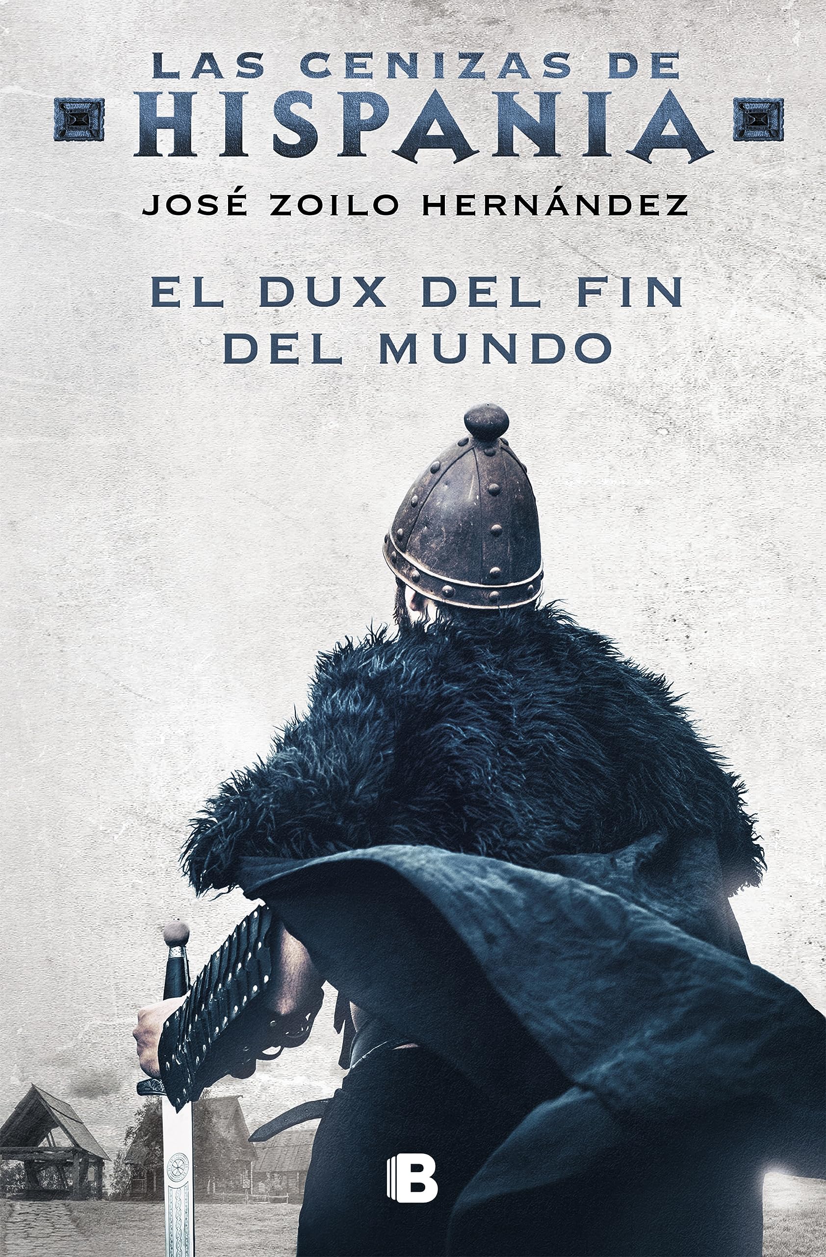 Libro: El dux del fin del mundo (Las cenizas de Hispania 3)