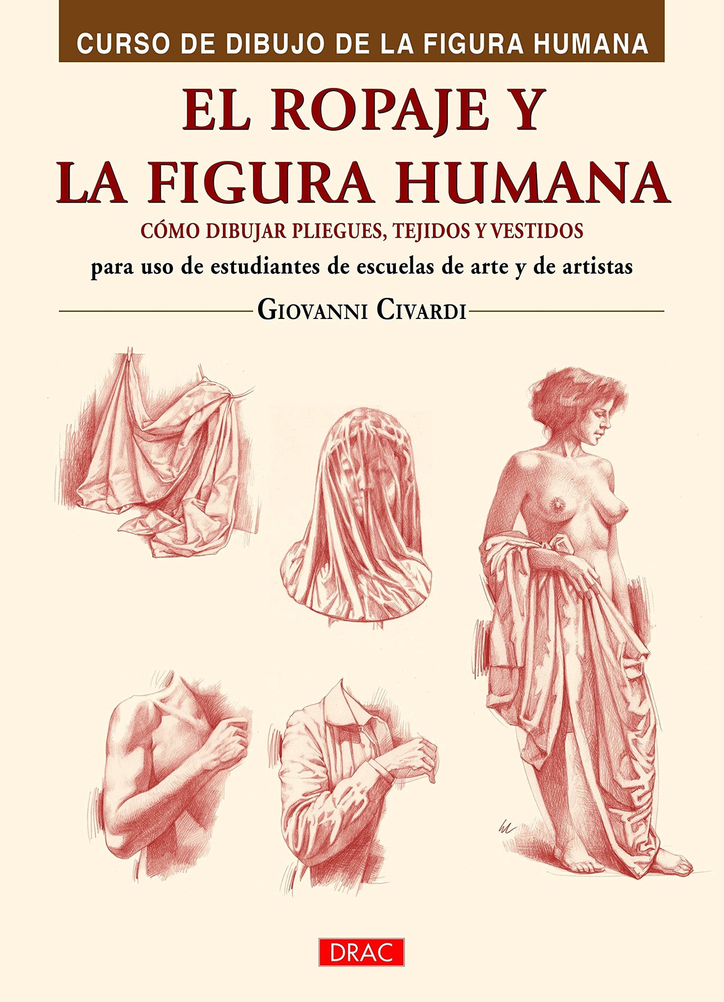 Libro: El ropaje y la figura humana: Cómo dibujar pliegues, tejidos y vestidos