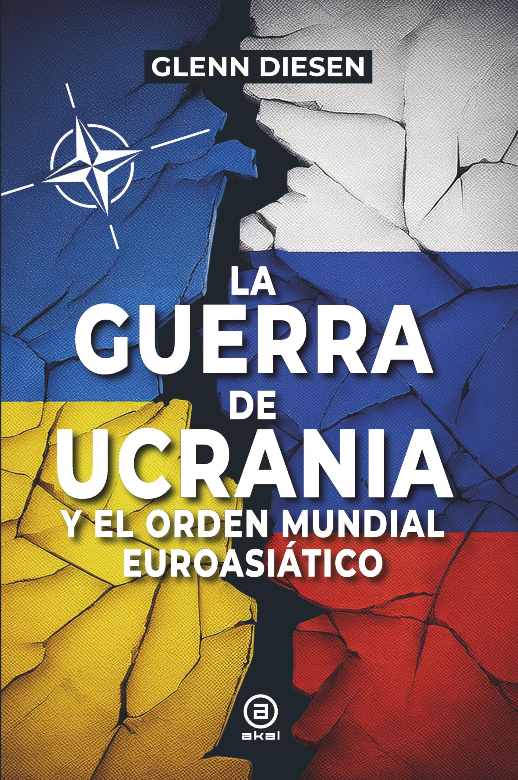 Libro: La guerra de Ucrania y el orden mundial euroasiático: 204 (Investigación)