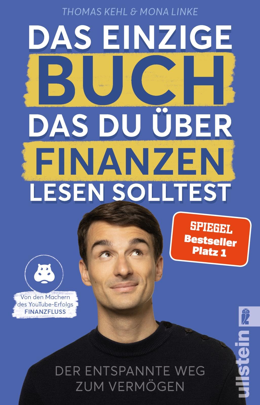 Libro: Das einzige Buch, das Du über Finanzen lesen solltest: Der entspannte Weg zum Vermögen - Von den Machern des YouTube-Erfolgs "Finanzfluss" | Ratgeber für Geldanlage an der Börse mit ETF & Aktien