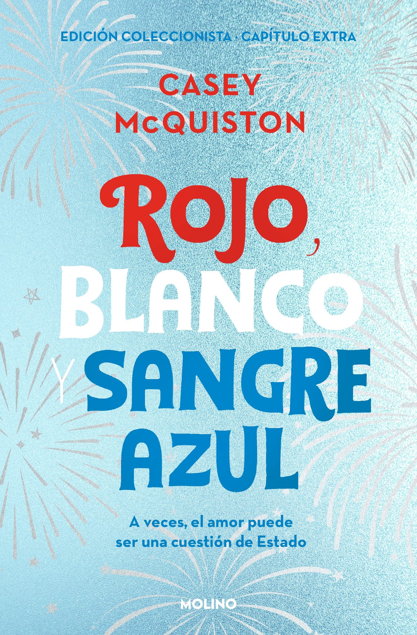 Libro: Rojo, blanco y sangre azul (edición especial con capítulo extra): EDICIÓN COLECCIONISTA · CAPÍTULO EXTRA
