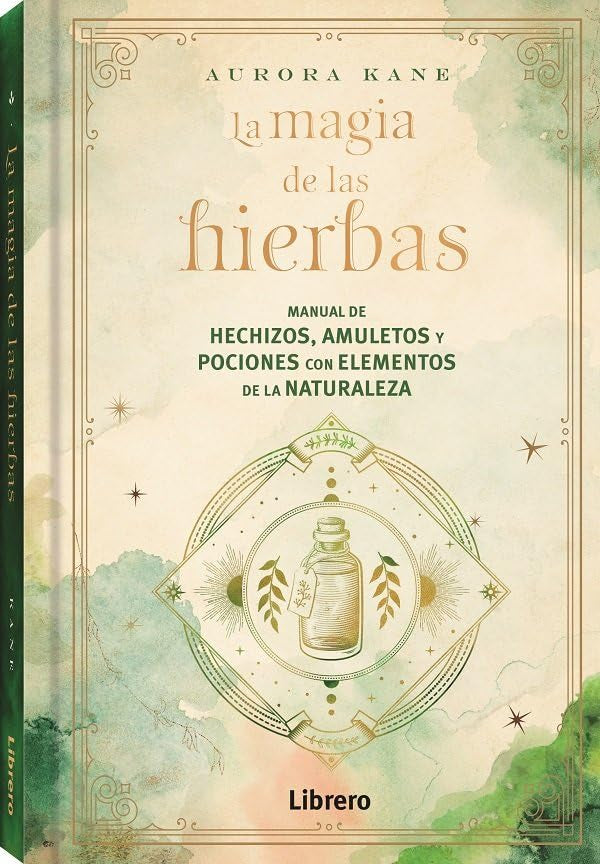 Libro: La magia de las hierbas: Manual de hechizos, amuletos y pociones con elementos de la naturaleza (ESOTERISMO)
