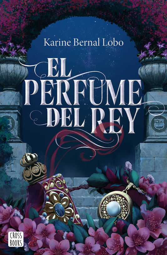 El perfume del rey: 1 (Ficción)