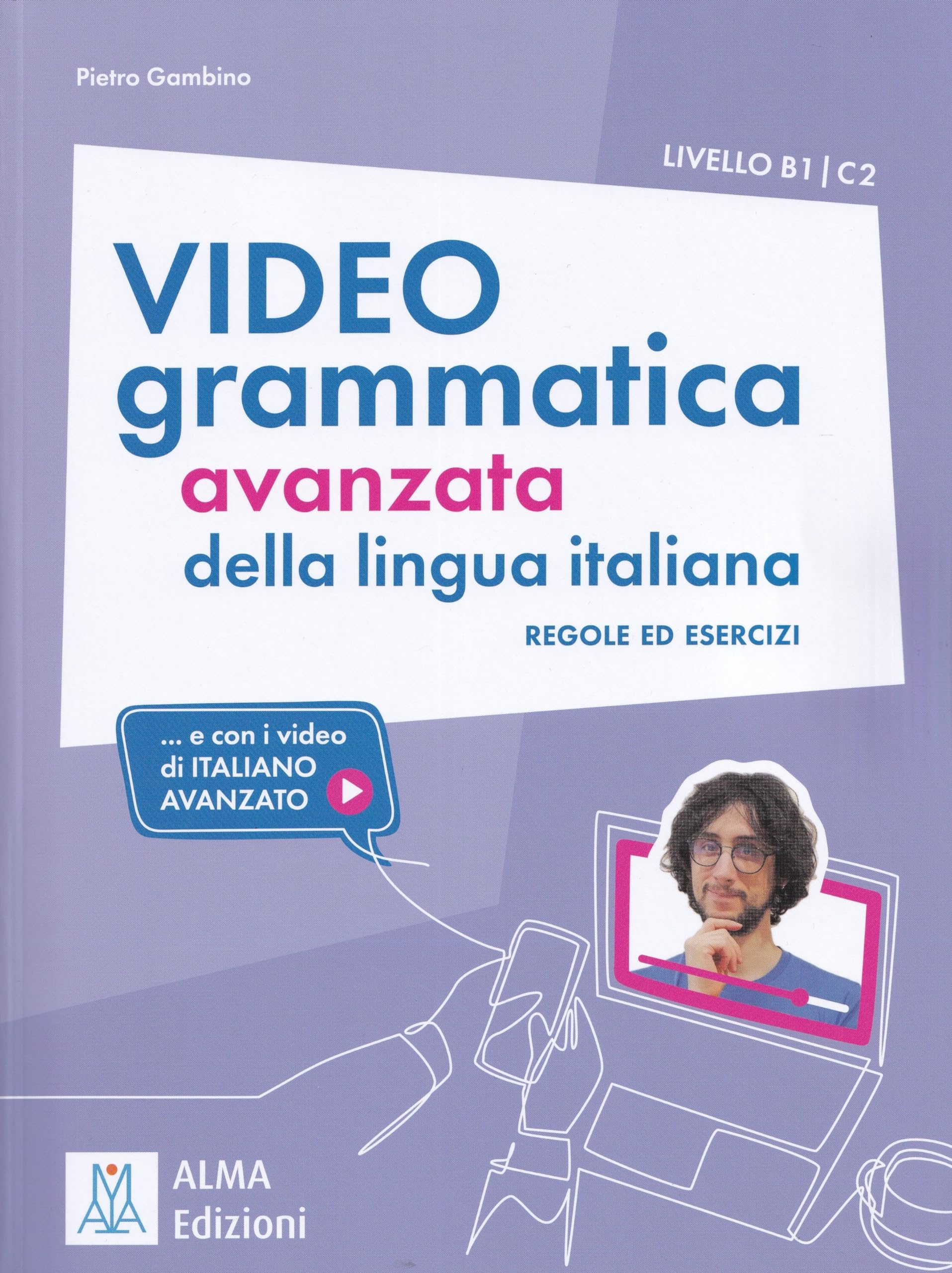 Libro: Videogrammatica avanzata della lingua italiana. B1-C2. Con Contenuto digitale per accesso online