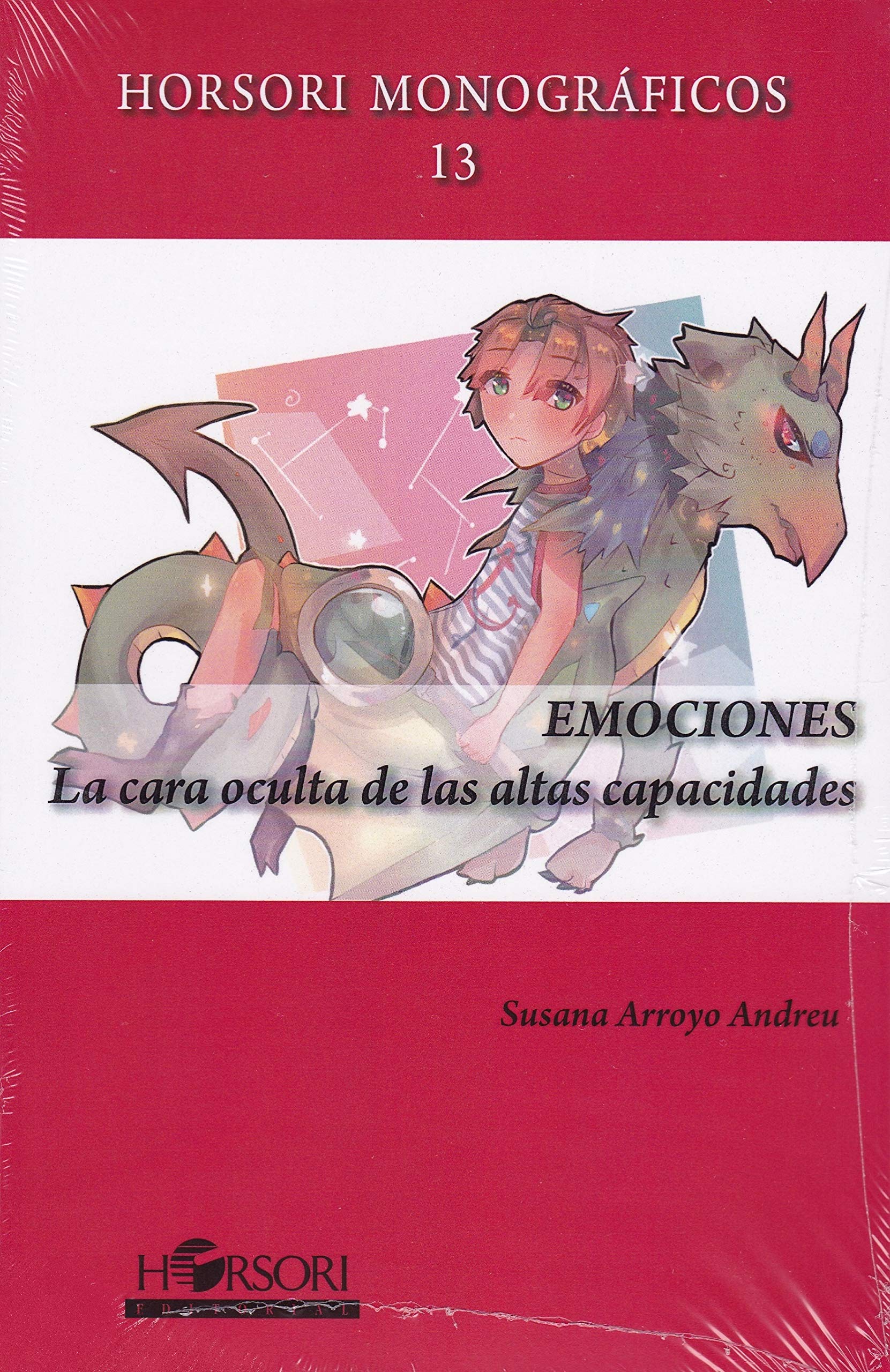 Libro: EMOCIONES: La cara oculta de las altas capacidades: 13 (Horsori Monográficos)