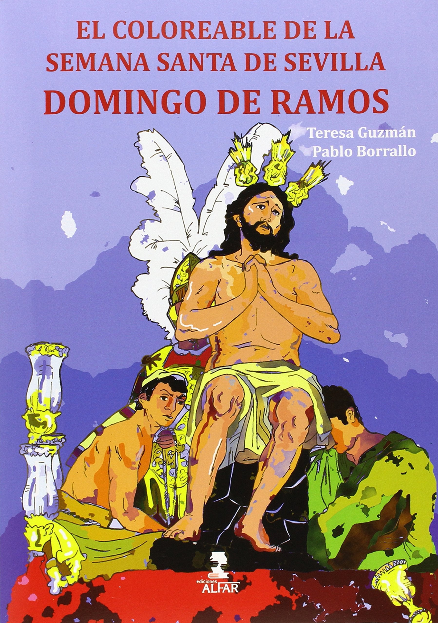 Libro: Domingo de Ramos.El Coloreable de la Semana Santa de Sevilla (Fuera de colección)