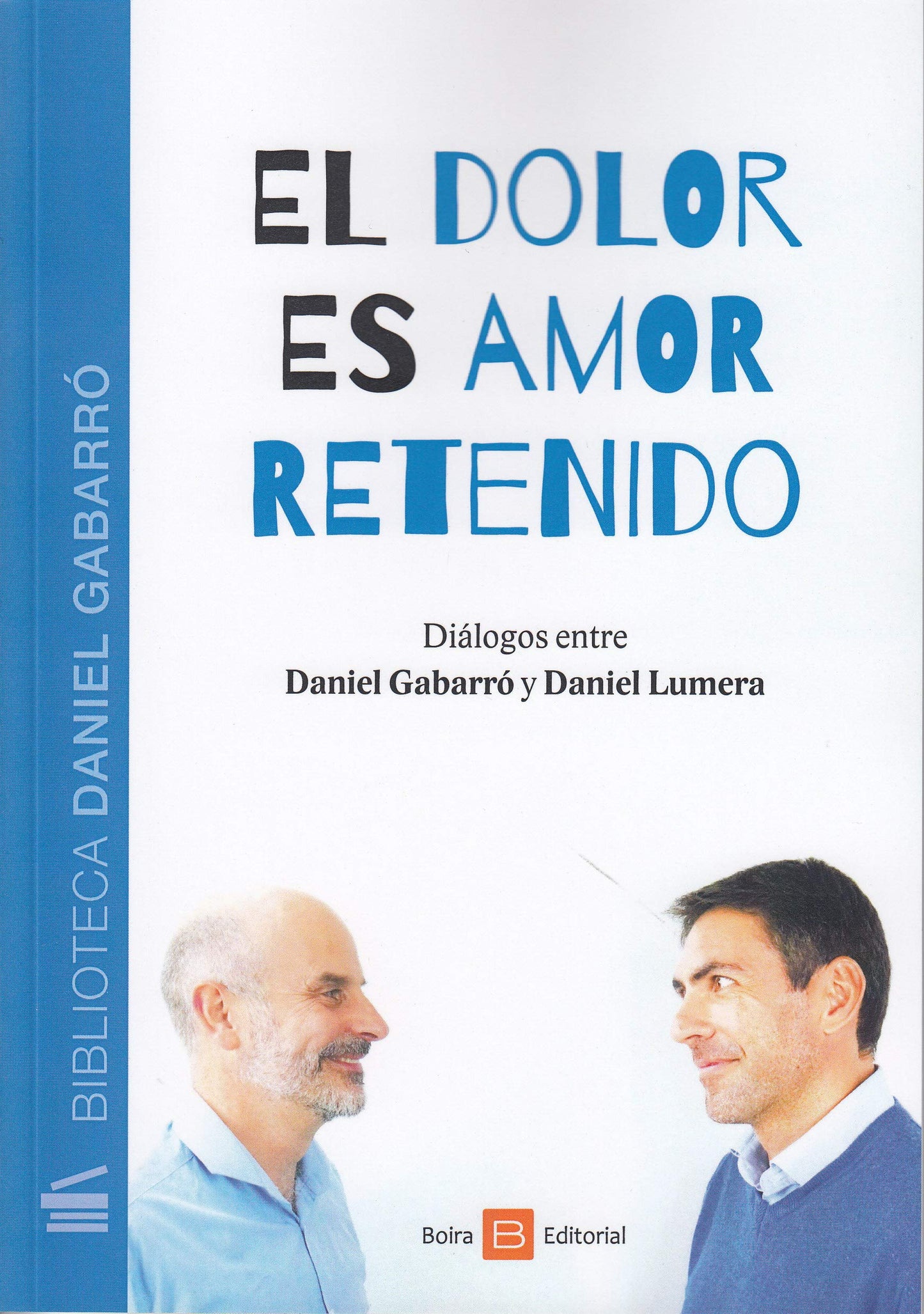 Libro: El dolor es amor retenido (Spanish Edition)