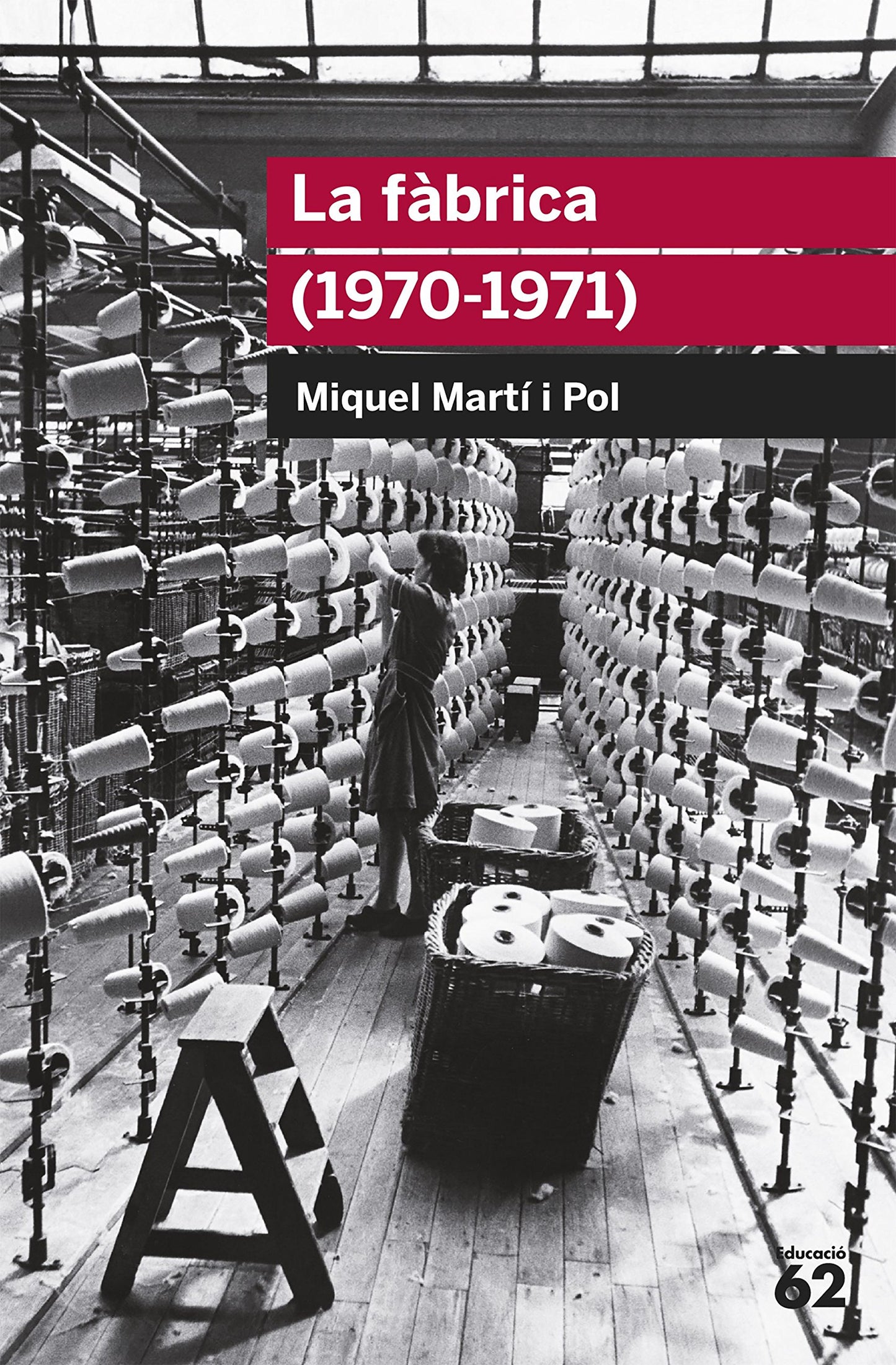 Libro: La fàbrica (1970-1971)