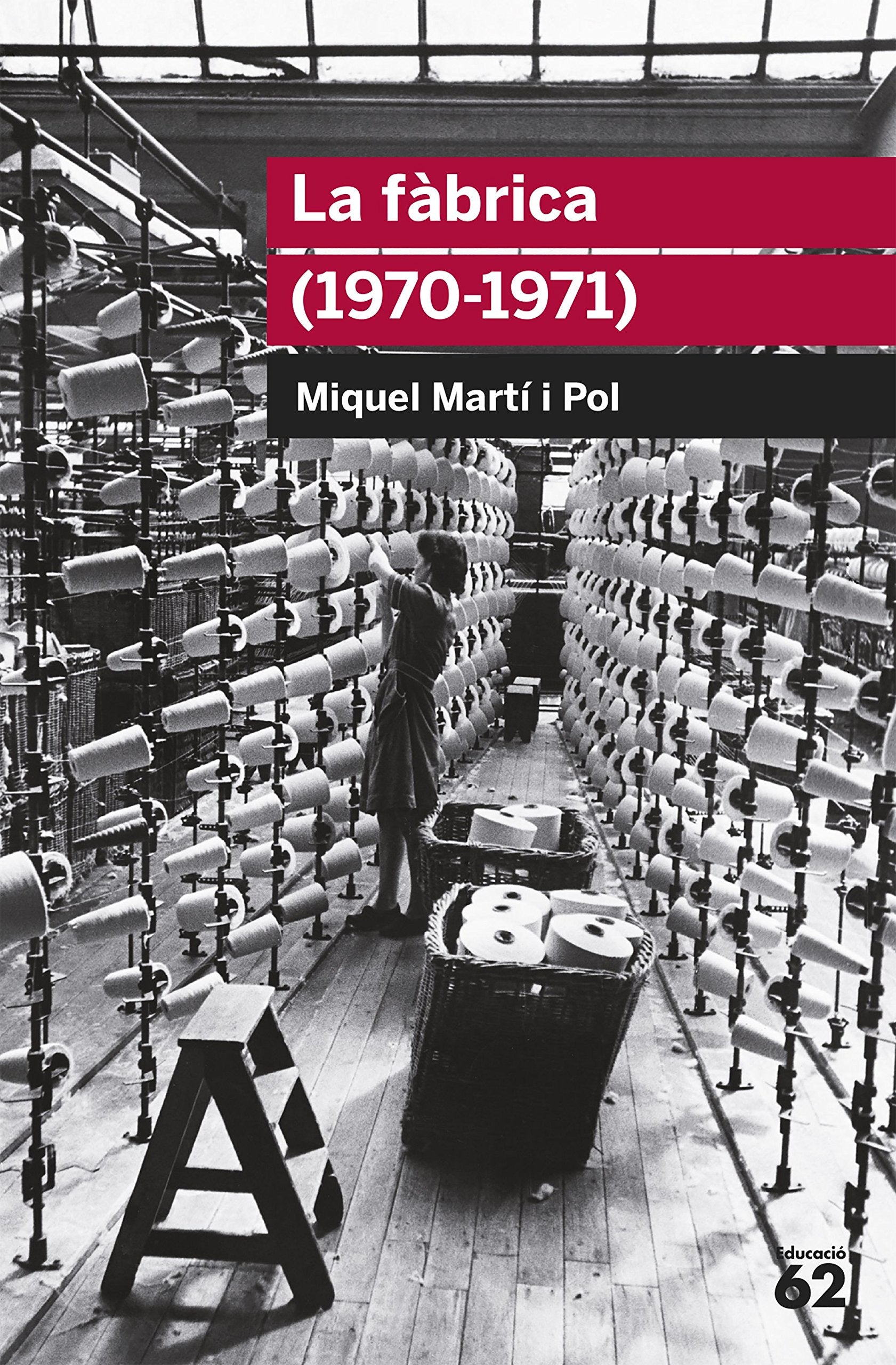 Libro: La fàbrica (1970-1971)