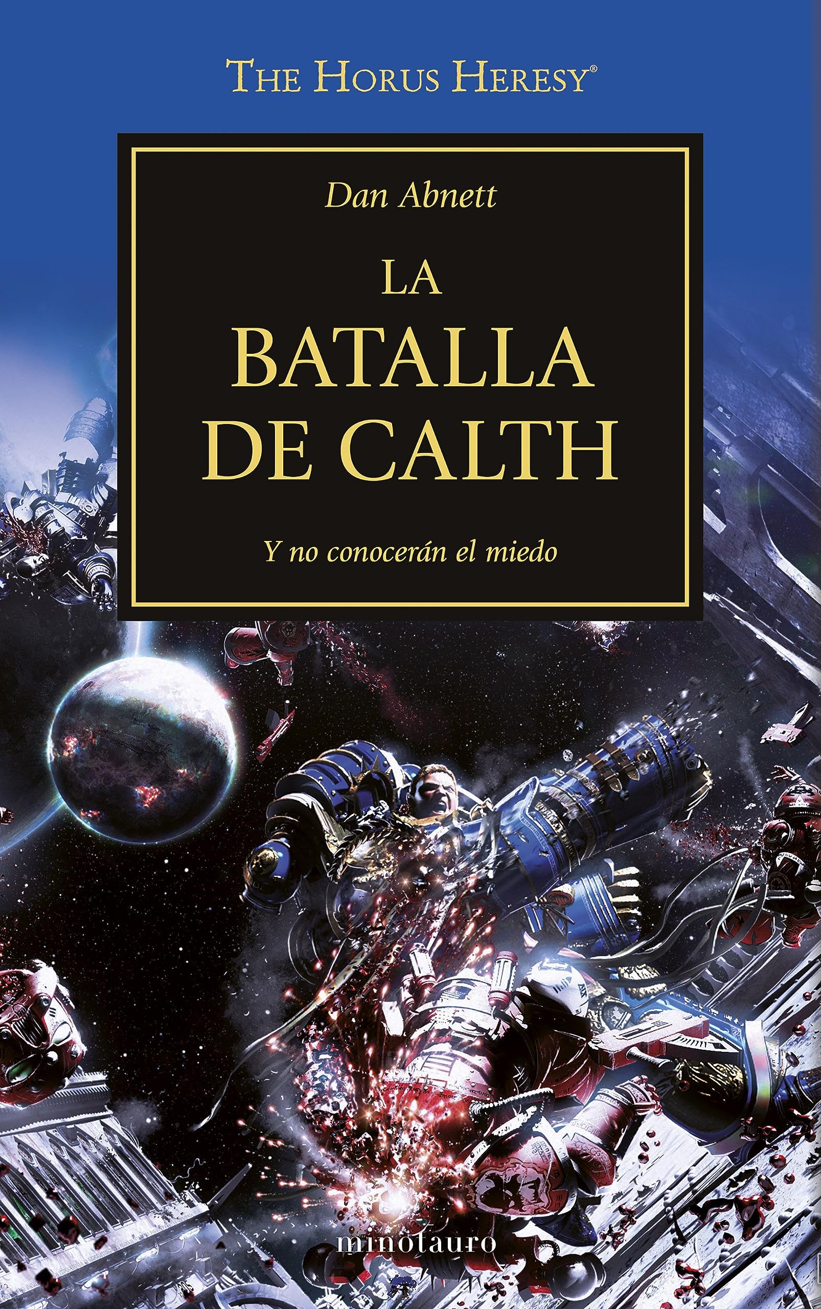 Libro: Warhammer The Horus Heresy nº 19/54 La batalla de Calth: Y no conocerán el miedo
