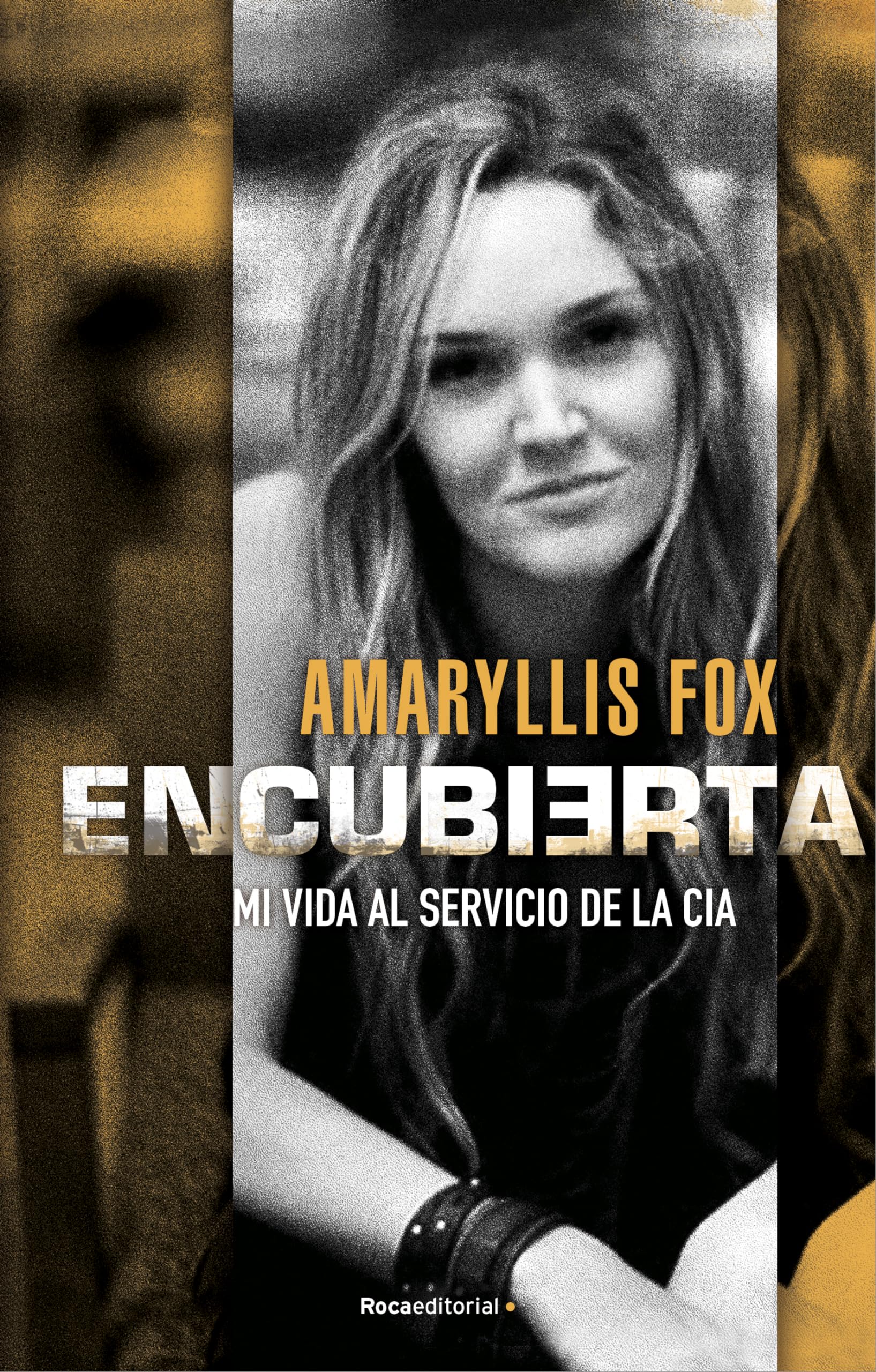 Libro: Encubierta: Mi vida al servicio de la CIA (Spanish Edition)