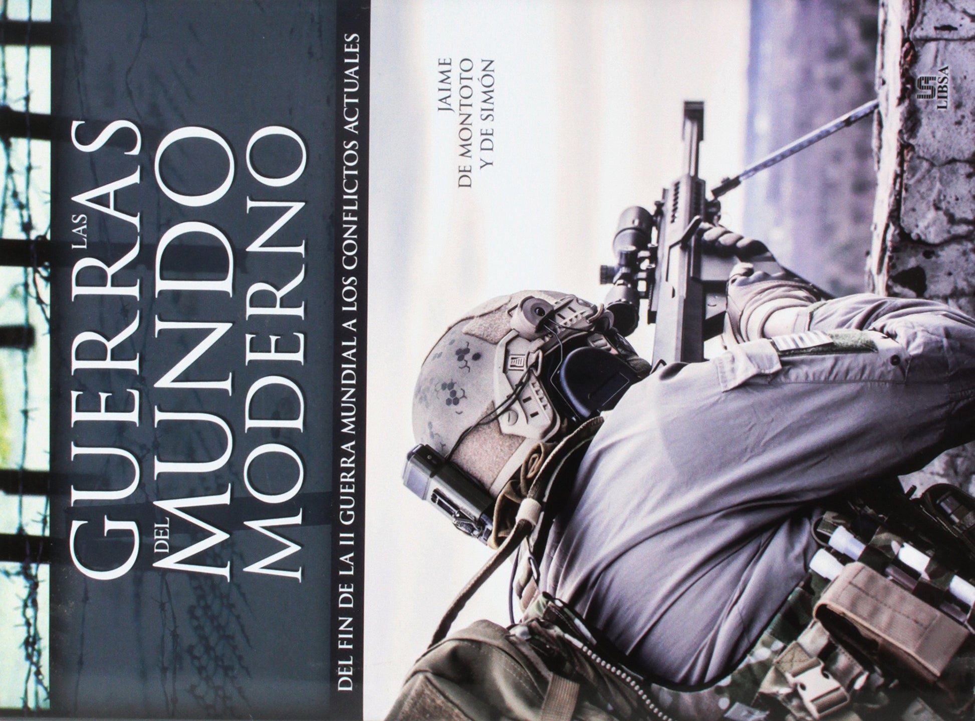 Libro: Guerras del Mundo Moderno, Las. Del Fin de la II Guerra Mundial a los Conflictos: Del Fin de la II Guerra Mundial a los Conflictos Actuales: 6 (Tácticas, Batallas e Historia Militar)