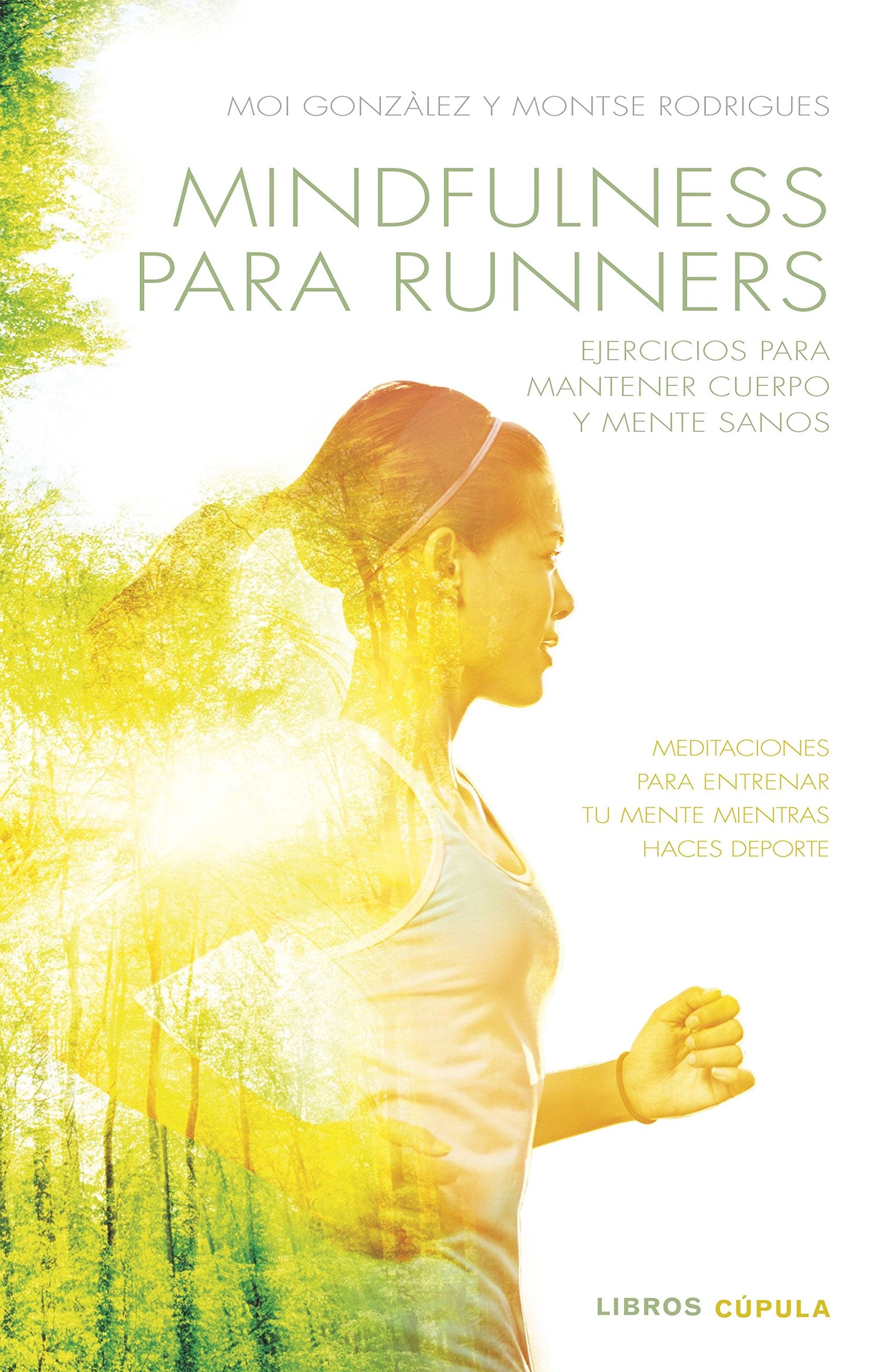 Libro: Mindfulness para runners: Ejercicios para mantener cuerpo y mente sanos (Salud y bienestar)