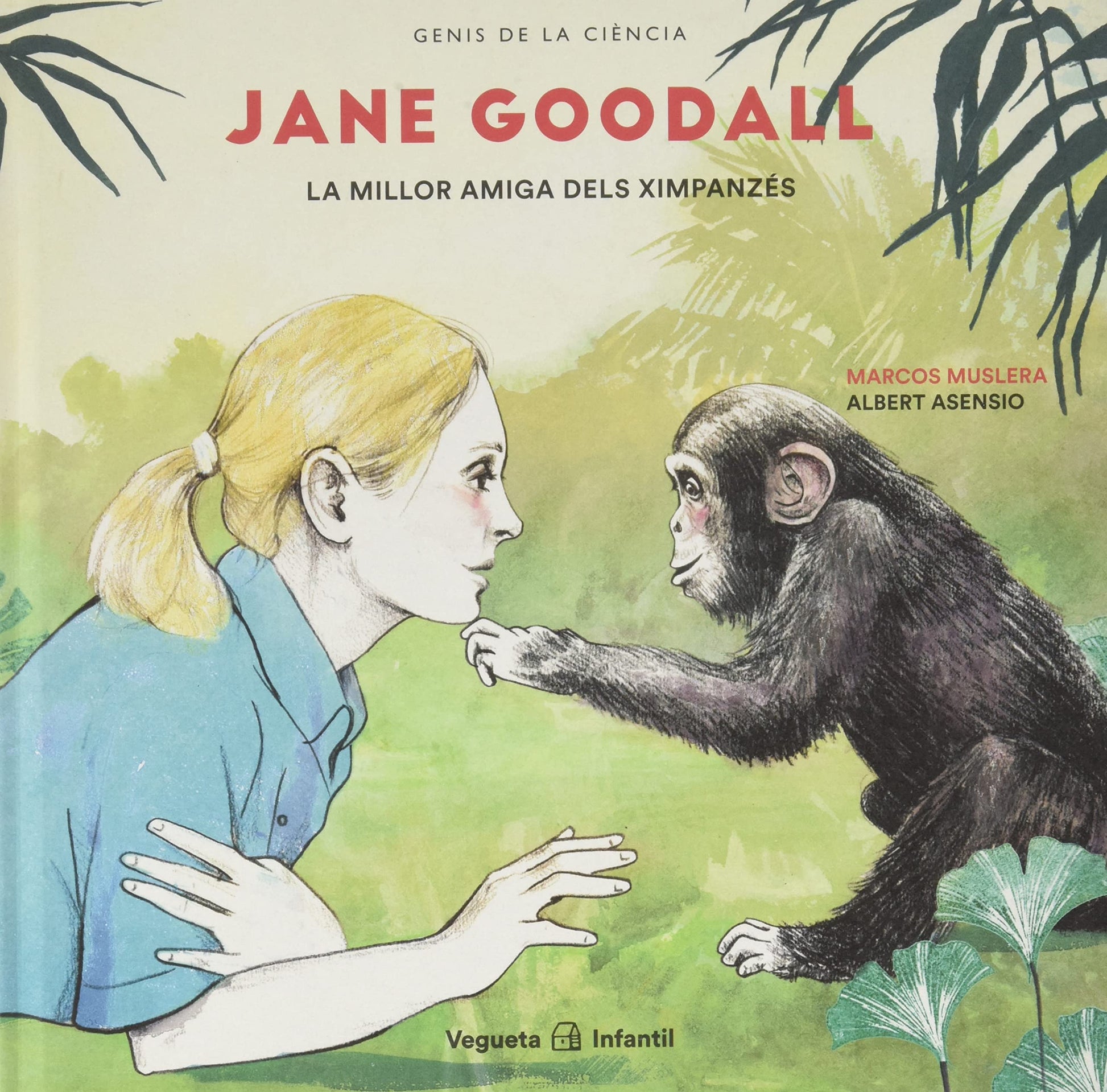 Libro: Jane Goodall. La millor amiga dels ximpanzés (Infantil)