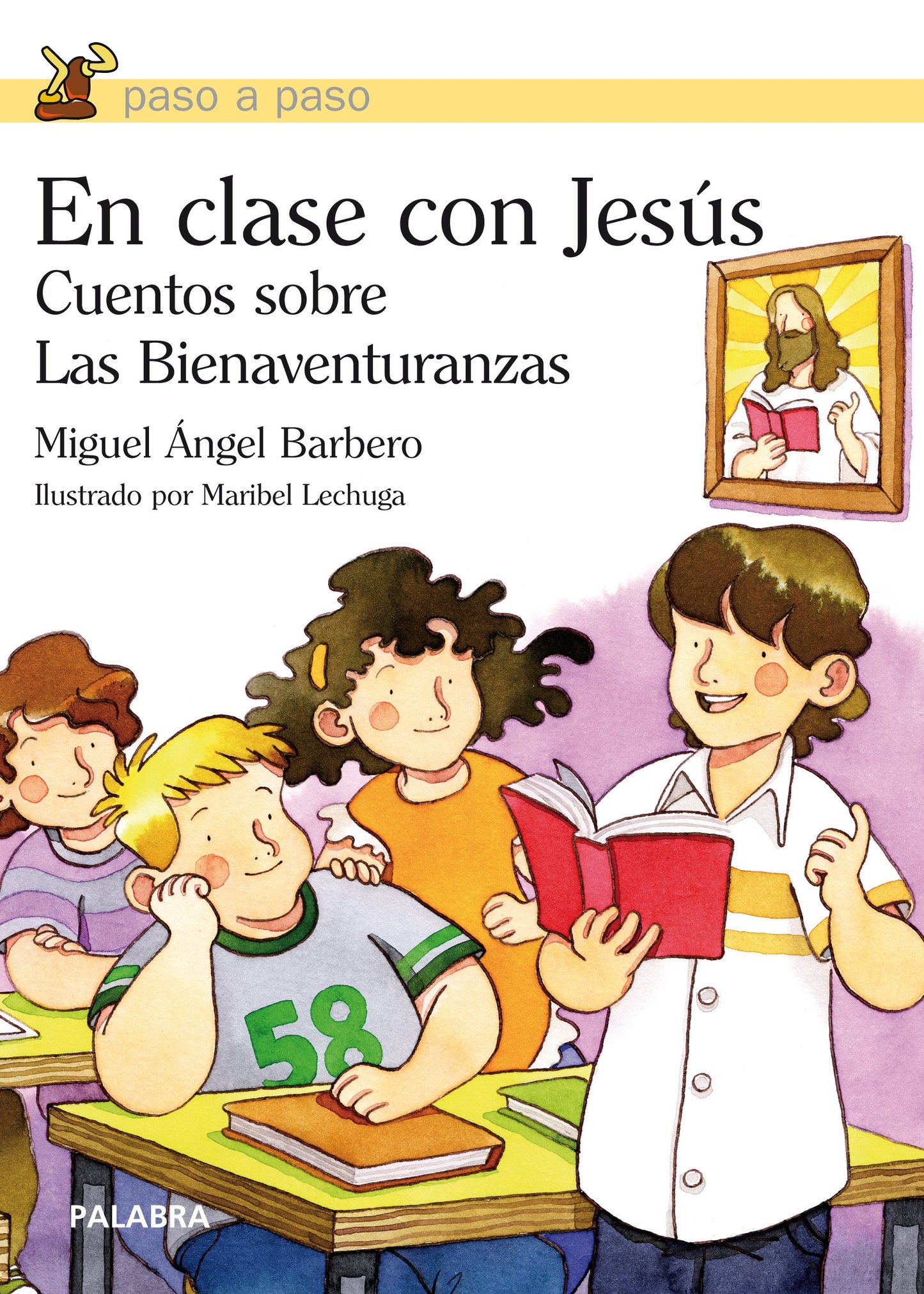 Libro: en clase con Jesus: Cuentos sobre las Bienaventuranzas (Paso a paso)