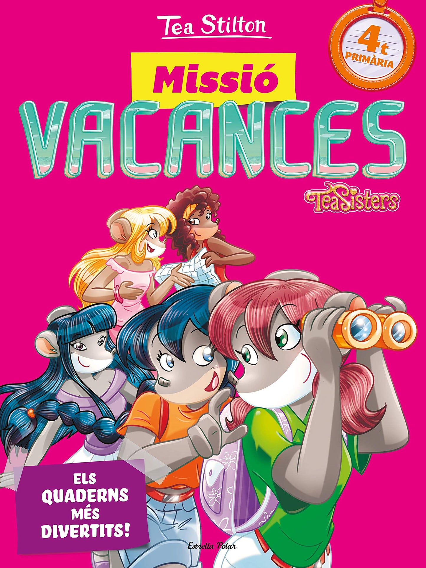 Libro: Tea Stilton. Missió vacances 4: Tea Sisters. Els quaderns més divertits!
