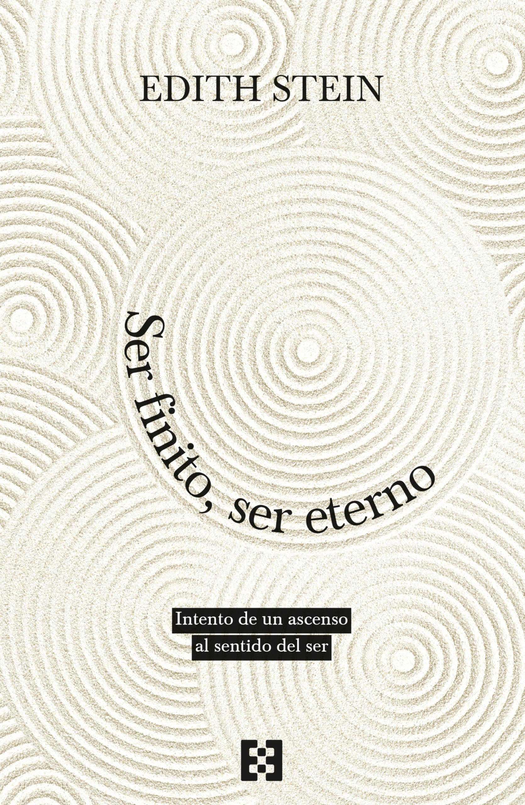 Libro: SER FINITO, SER ETERNO: Intento de un ascenso al sentido del ser: 128 (Nuevo Ensayo)