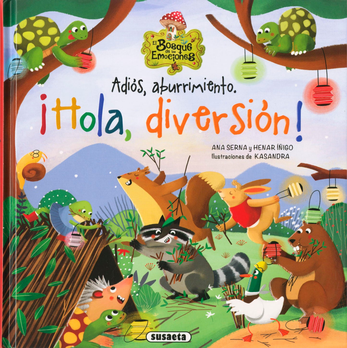 Susaeta - Adios aburrimiento ¡Hola diversión! (El bosque de las emociones)