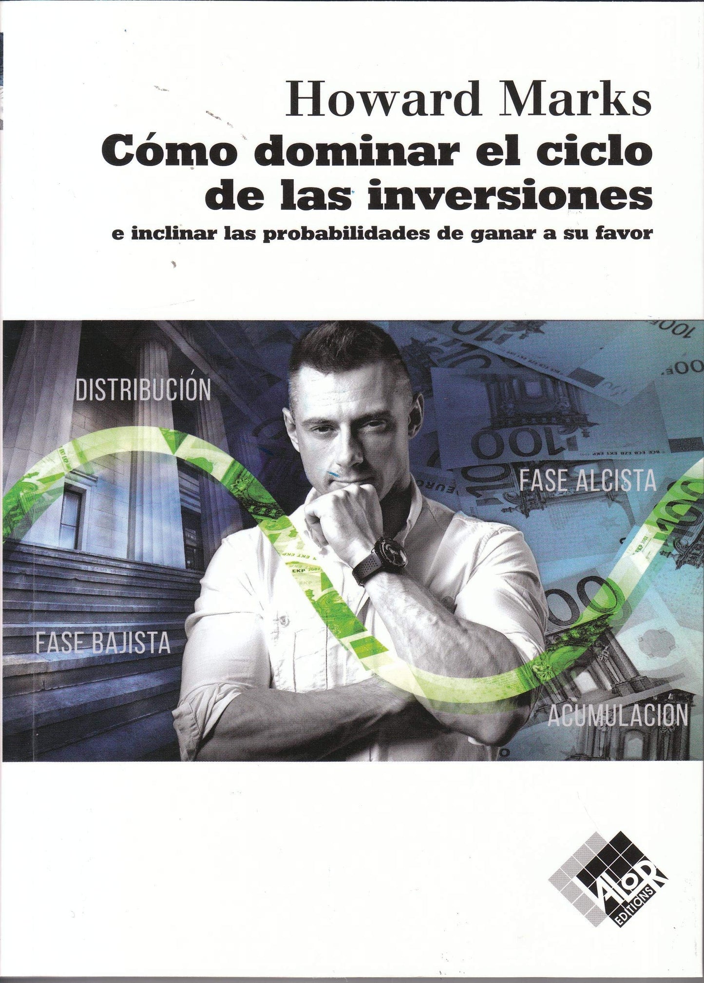 Libro: Cómo dominar el ciclo de las inversiones: e inclinar las probabilidades de ganar a su favor