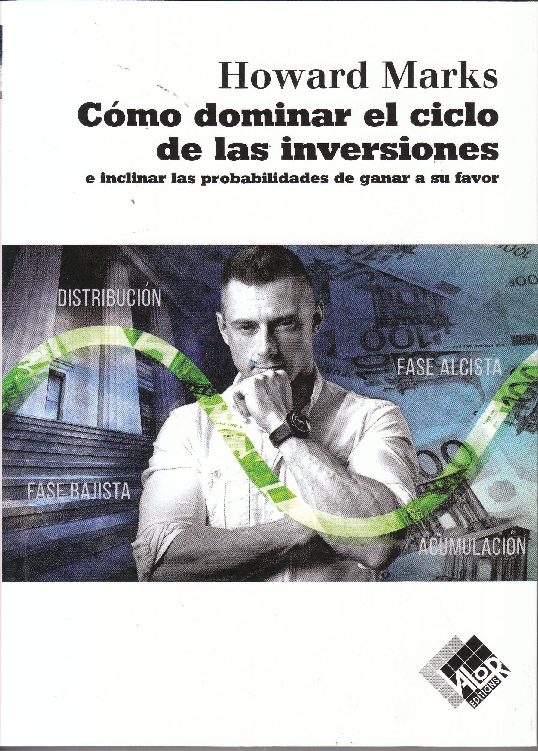 Libro: Cómo dominar el ciclo de las inversiones: e inclinar las probabilidades de ganar a su favor
