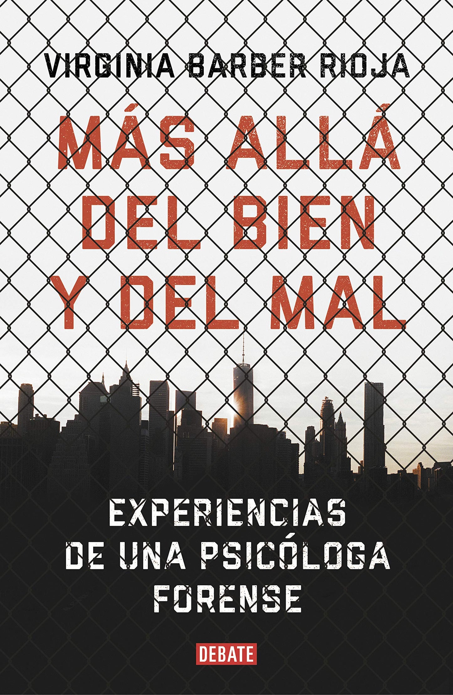 Libro: Más allá del bien y del mal: Experiencias de una psicóloga forense
