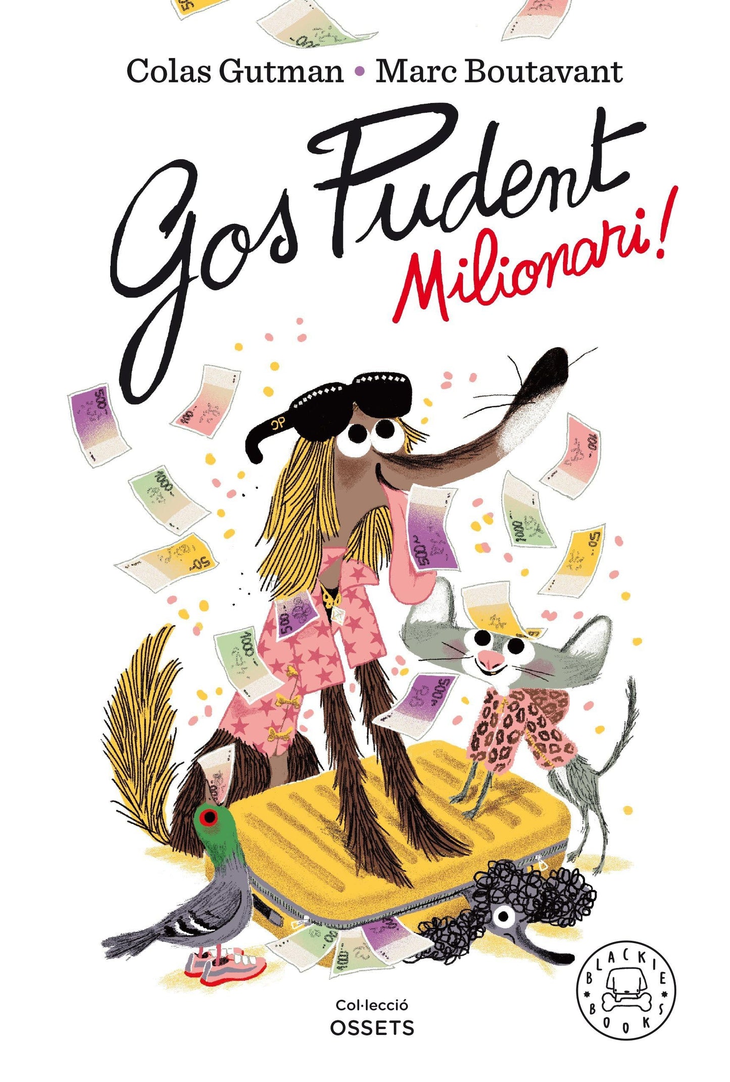 Libro: Gos Pudent. Milionari!