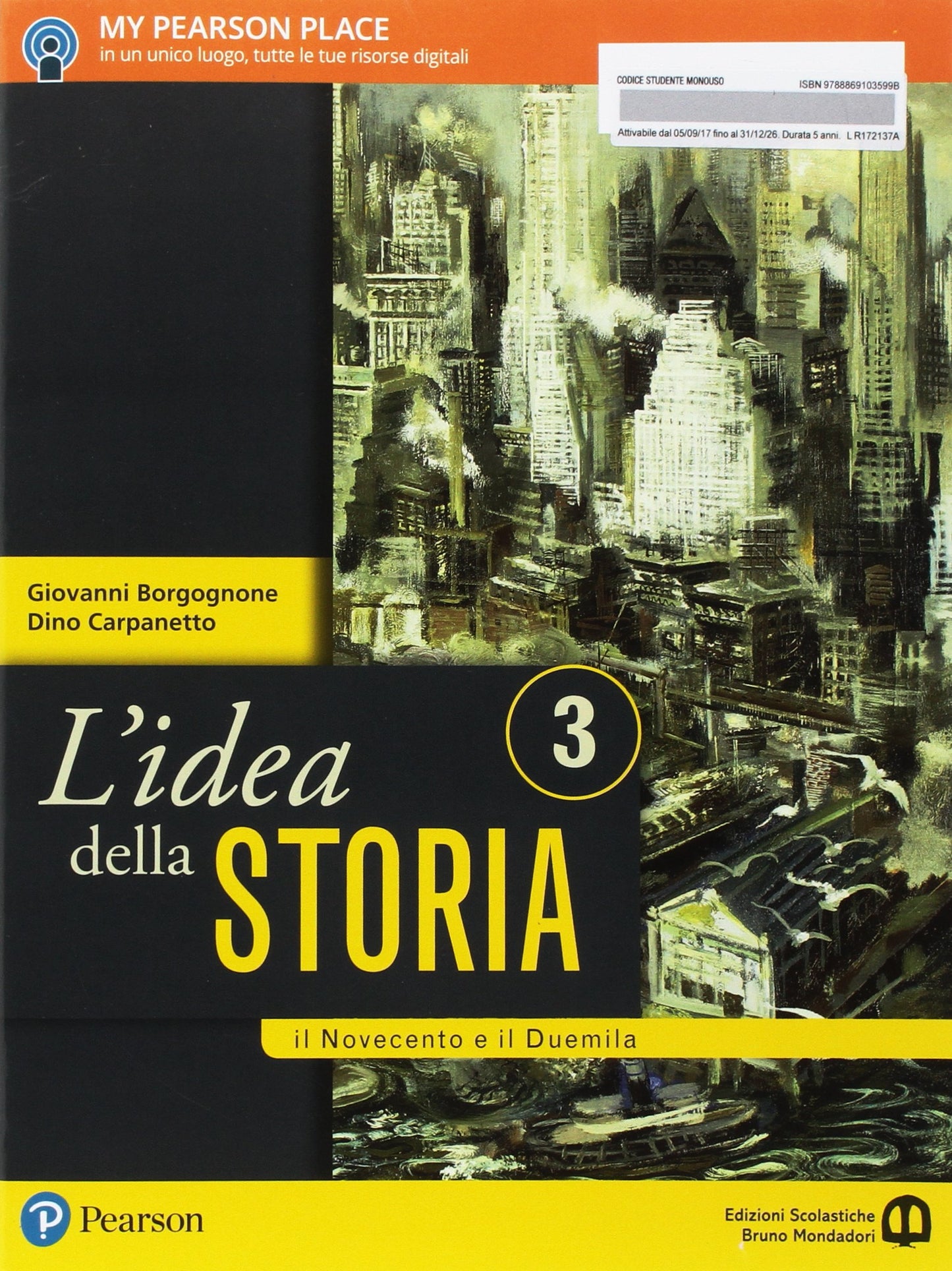 Libro: L'idea della storia. Per le Scuole superiori. Con e-book. Con espansione online. Il Novecento e il Duemila (Vol. 3)