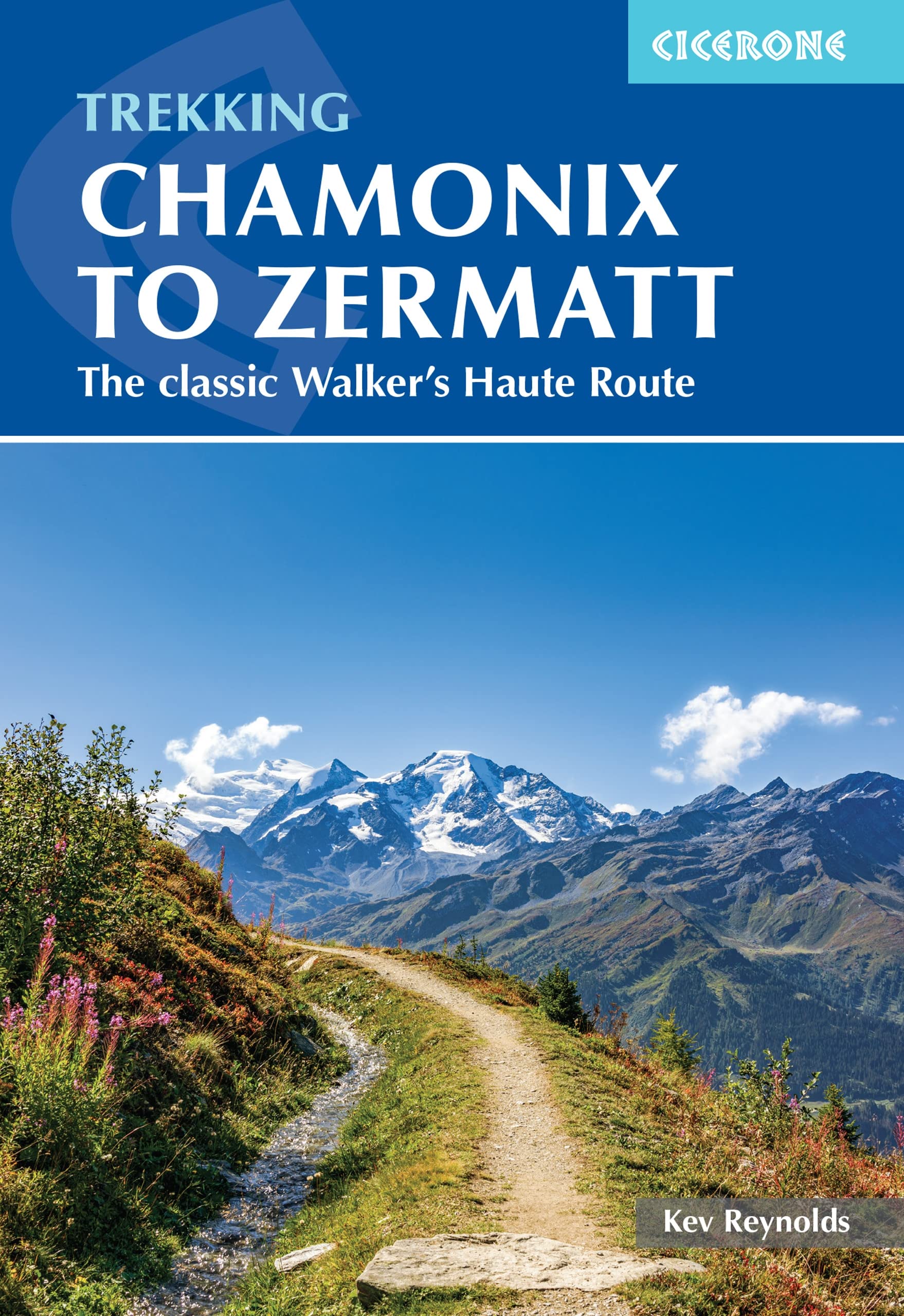 Libro: Trekking Chamonix to Zermatt: The Classic Walker's Haute Route