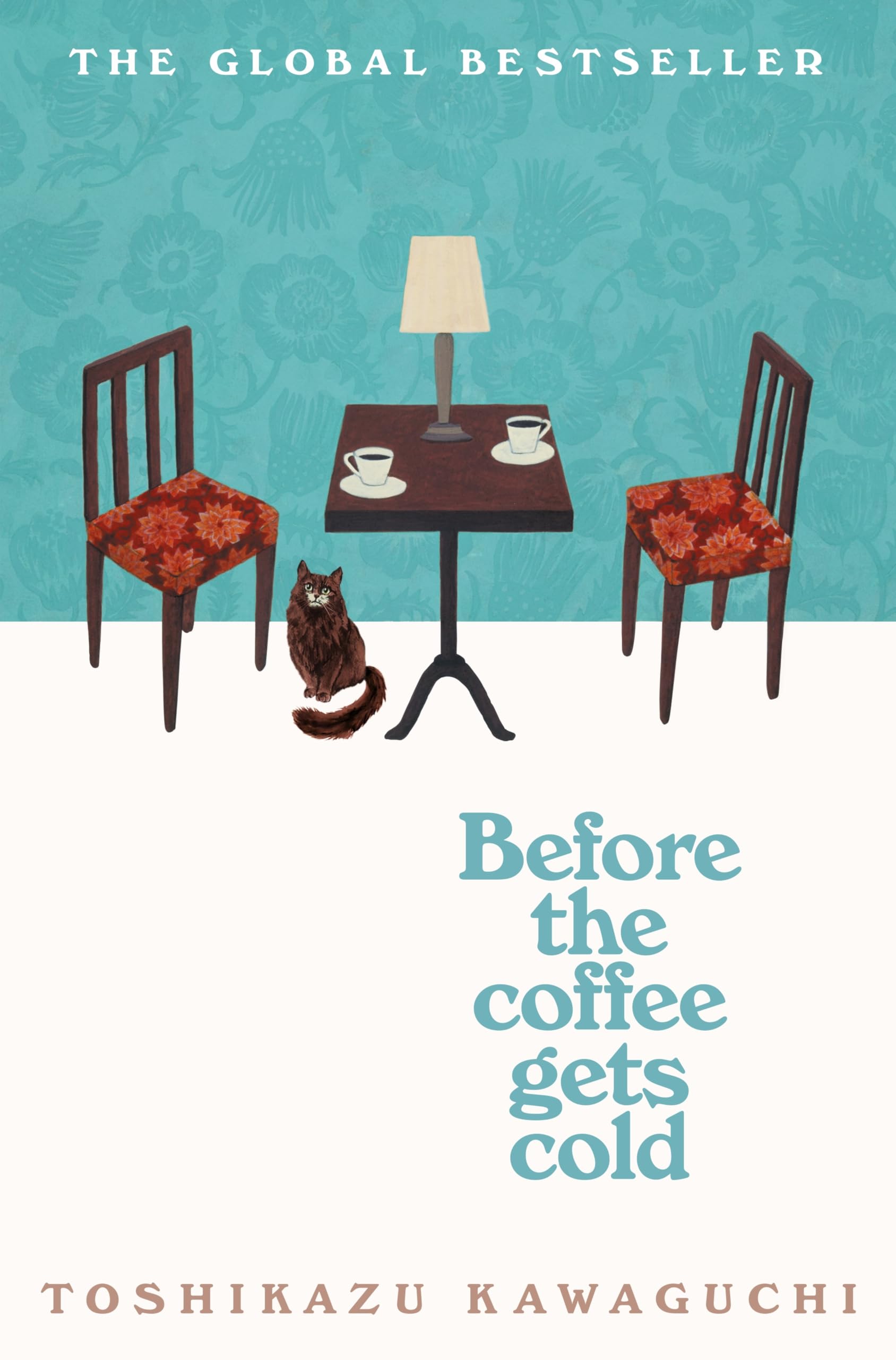 Before The Coffee Gets Cold: The heart-warming million-copy sensation from Japan