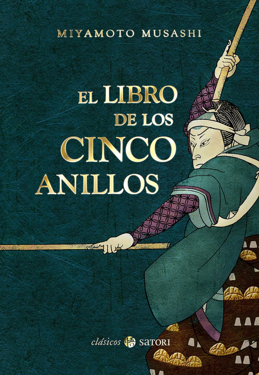 El Libro De Los Cinco Anillos (Clásicos Satori)