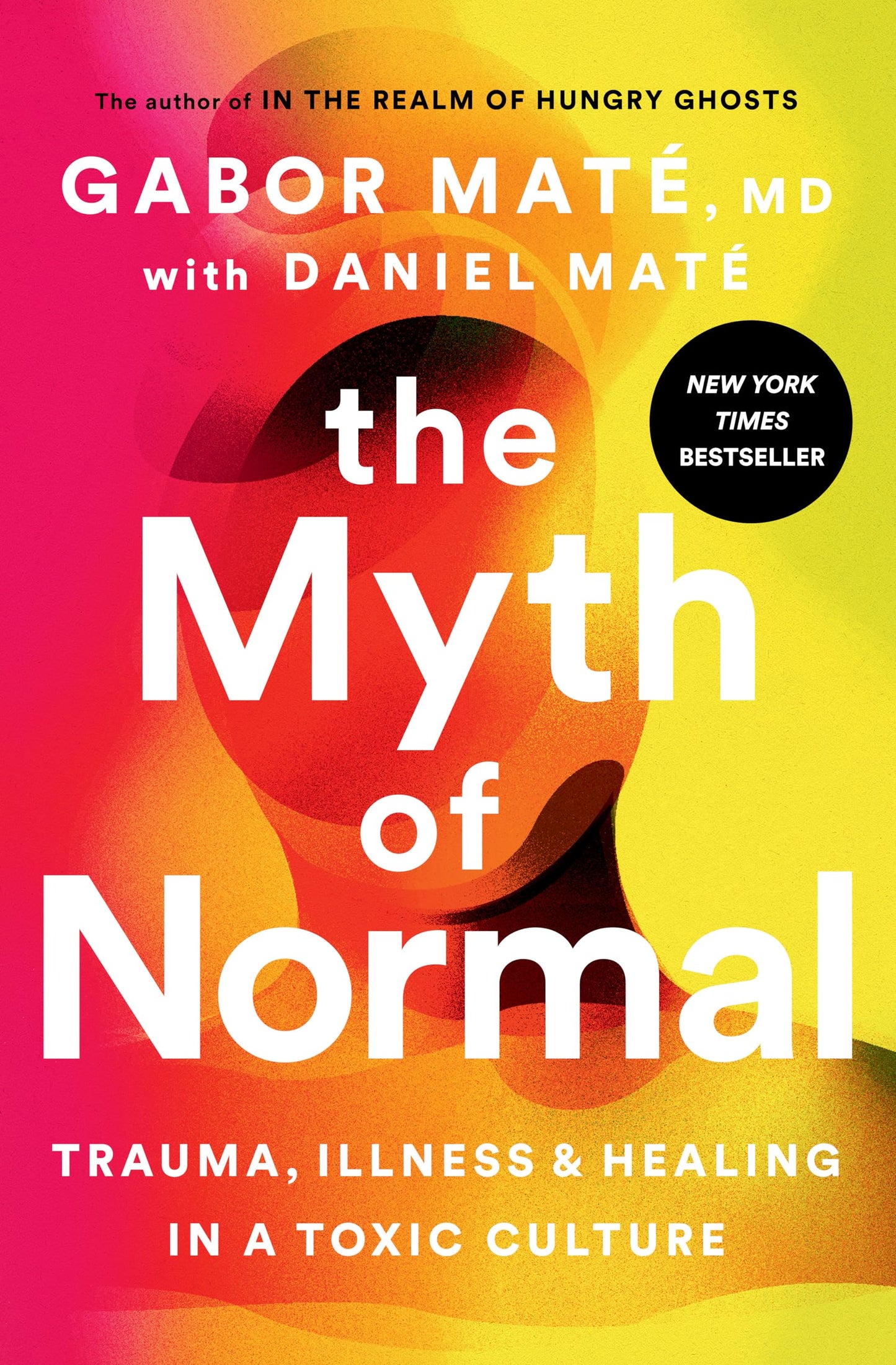 Libro: The Myth of Normal: Trauma, Illness, and Healing in a Toxic Culture