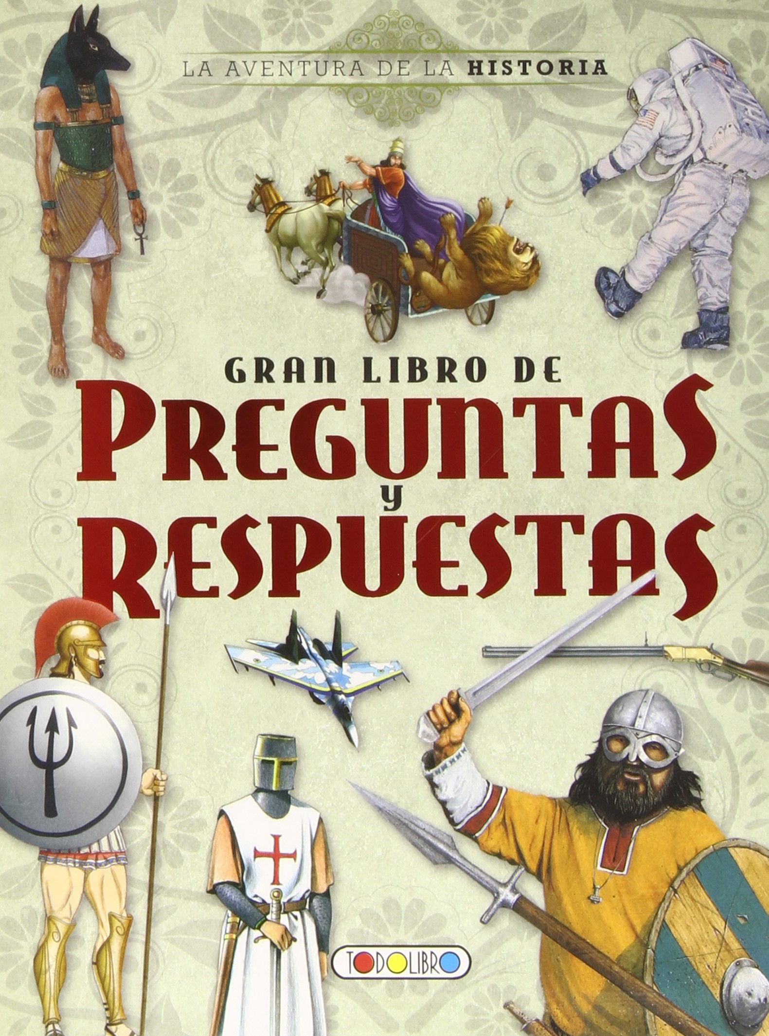 Libro: La aventura de la historia, gran libro de preguntas y respuestas