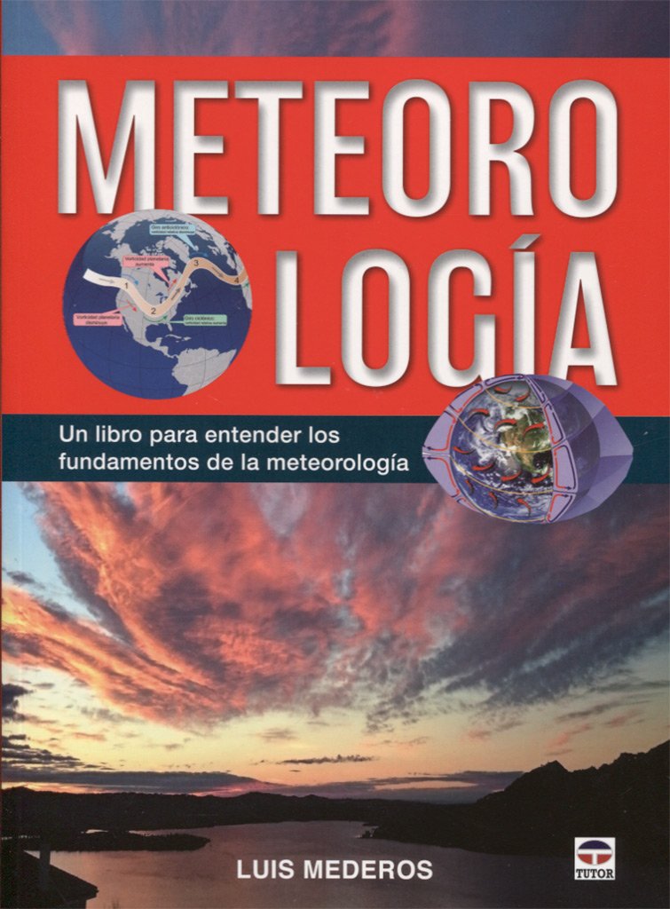 Libro: Meteorología: Un libro para entender los fundamentos de la meteorologia