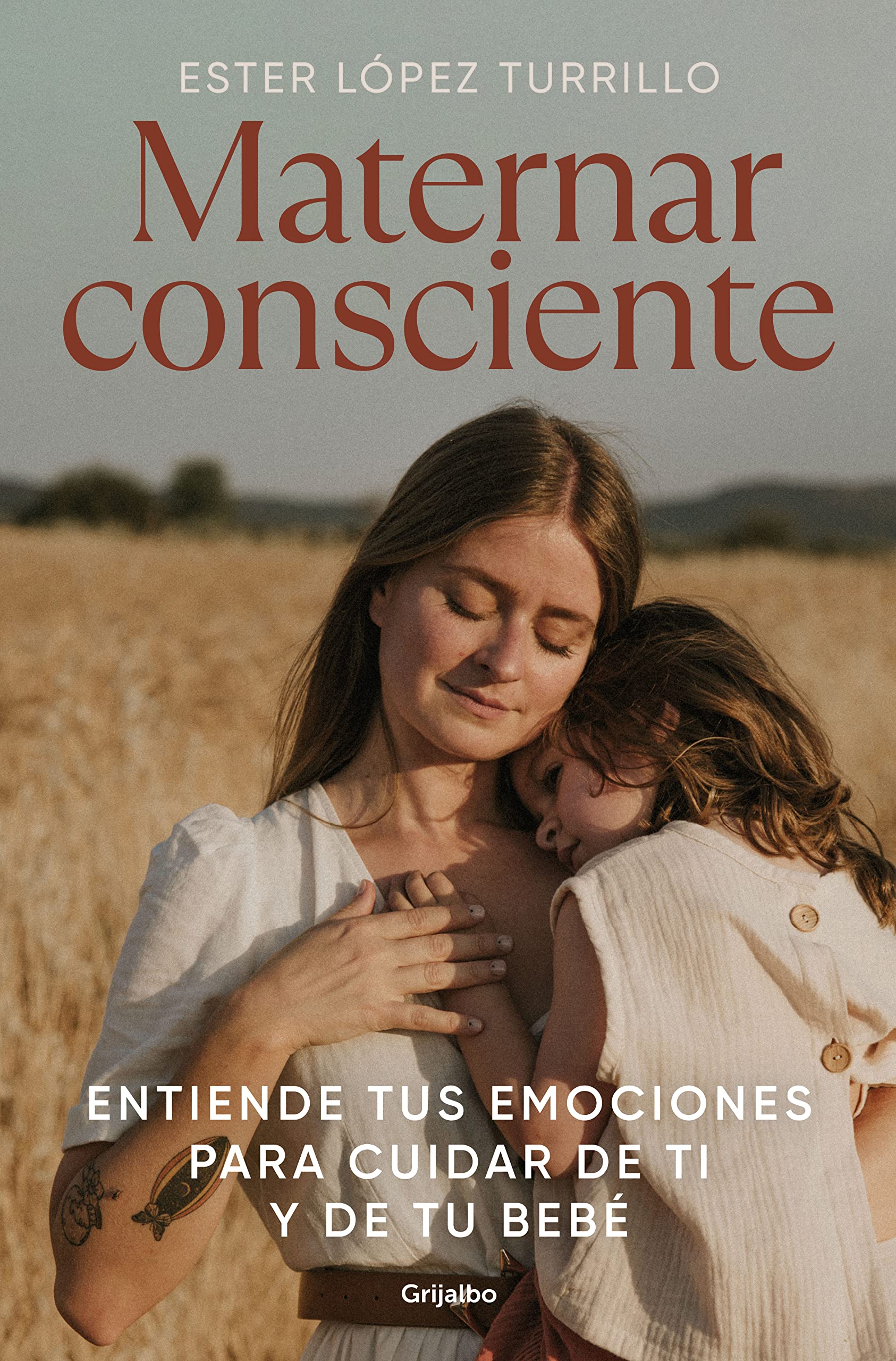 Libro: Maternar consciente: Entiende tus emociones para cuidar de ti y de tu bebé / Conscious Mothering: Understand Your Emotions to Take Care of Yourself and Your.. (Spanish Edition)