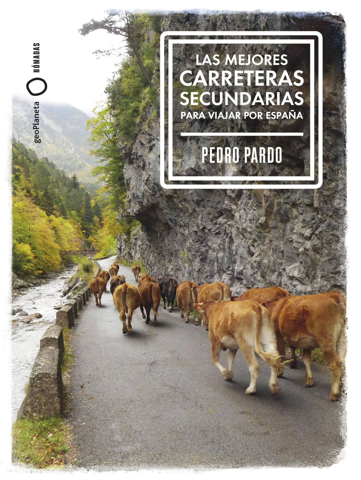 Libro: Las mejores carreteras secundarias para viajar por España (Nómadas)