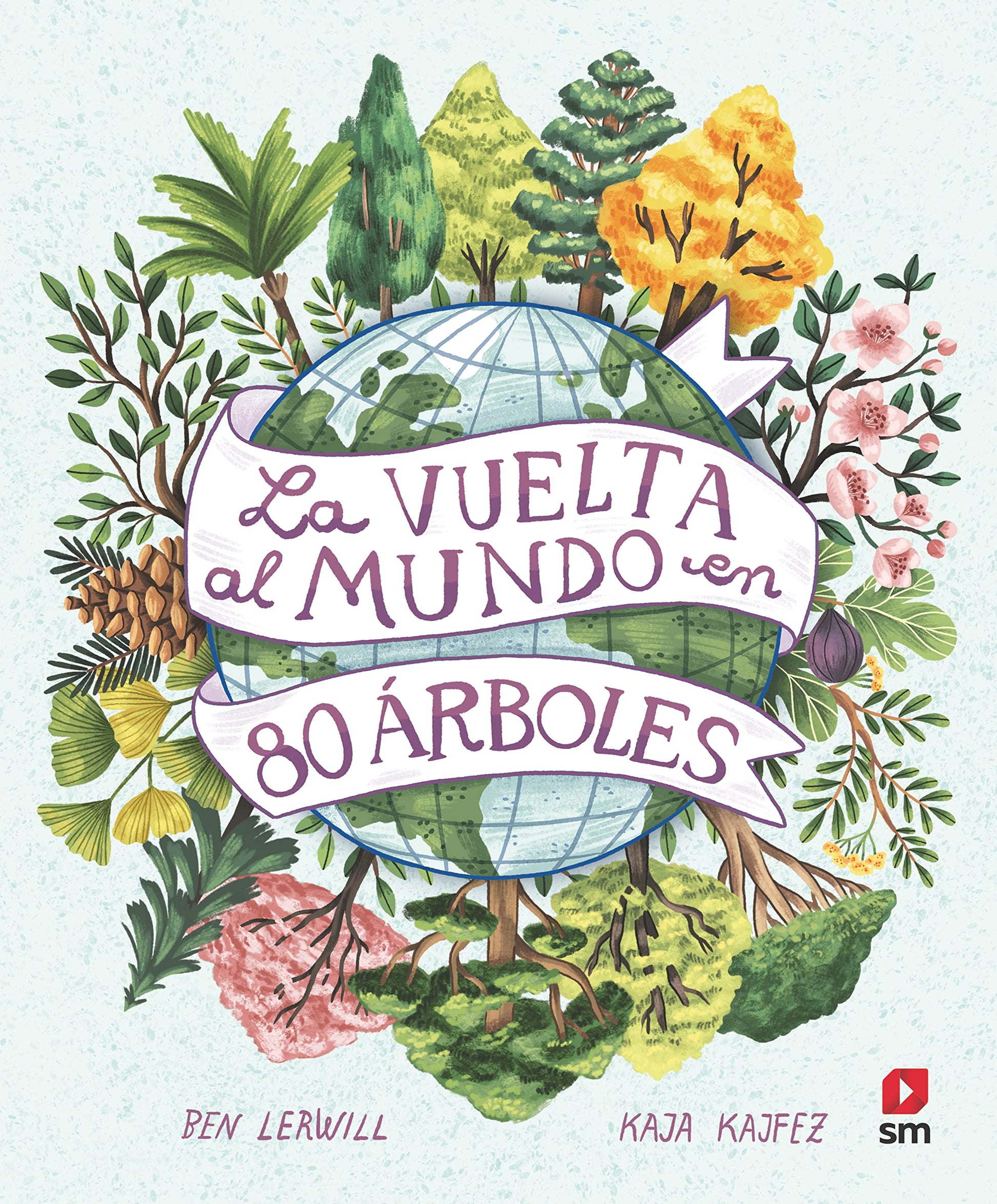 Libro: La vuelta al mundo en 80 árboles (Fuera de Colección)
