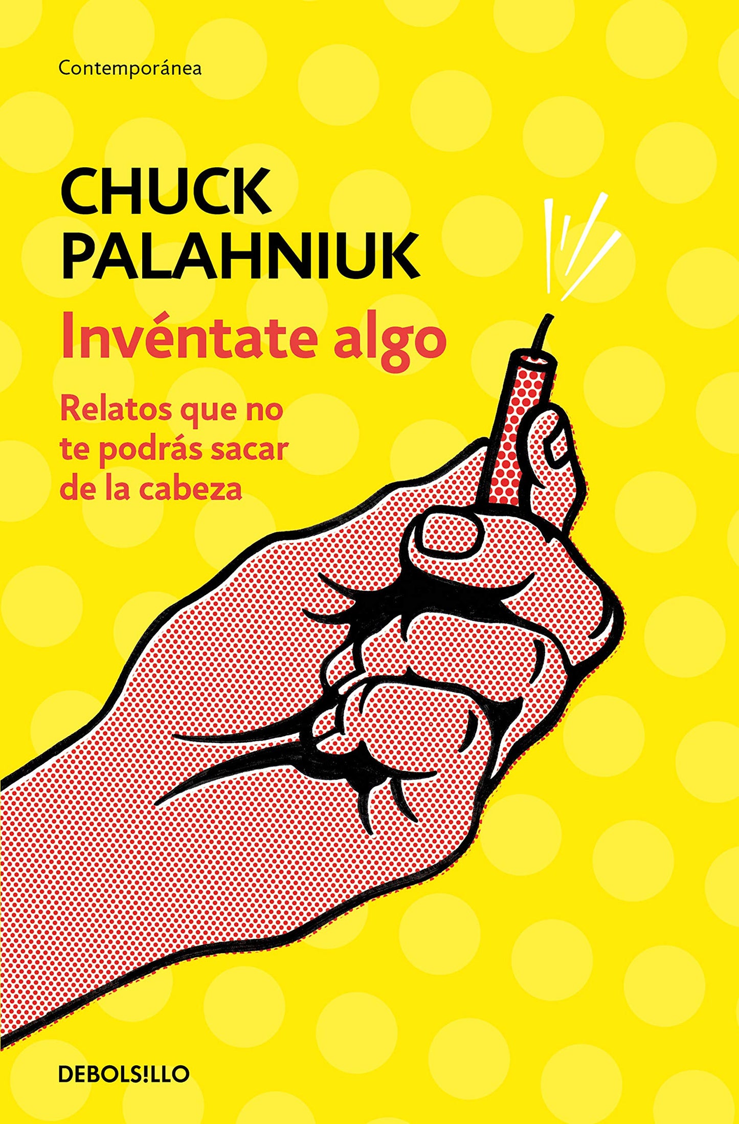 Libro: Invéntate algo: Relatos que no te podrás sacar de la cabeza