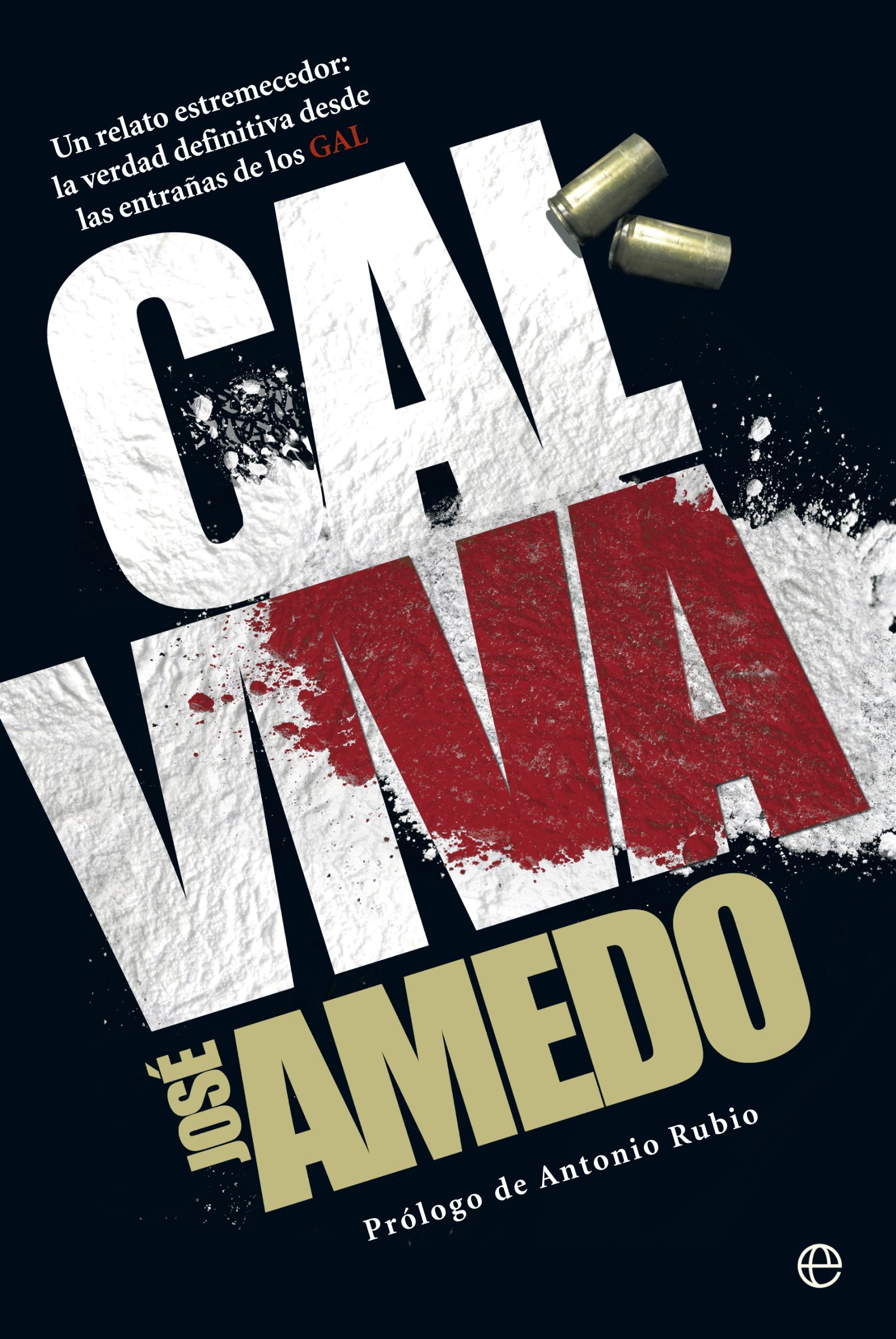 Libro: Cal viva: Un relato estremecedor: la verdad definitiva desde las entrañas de los GAL