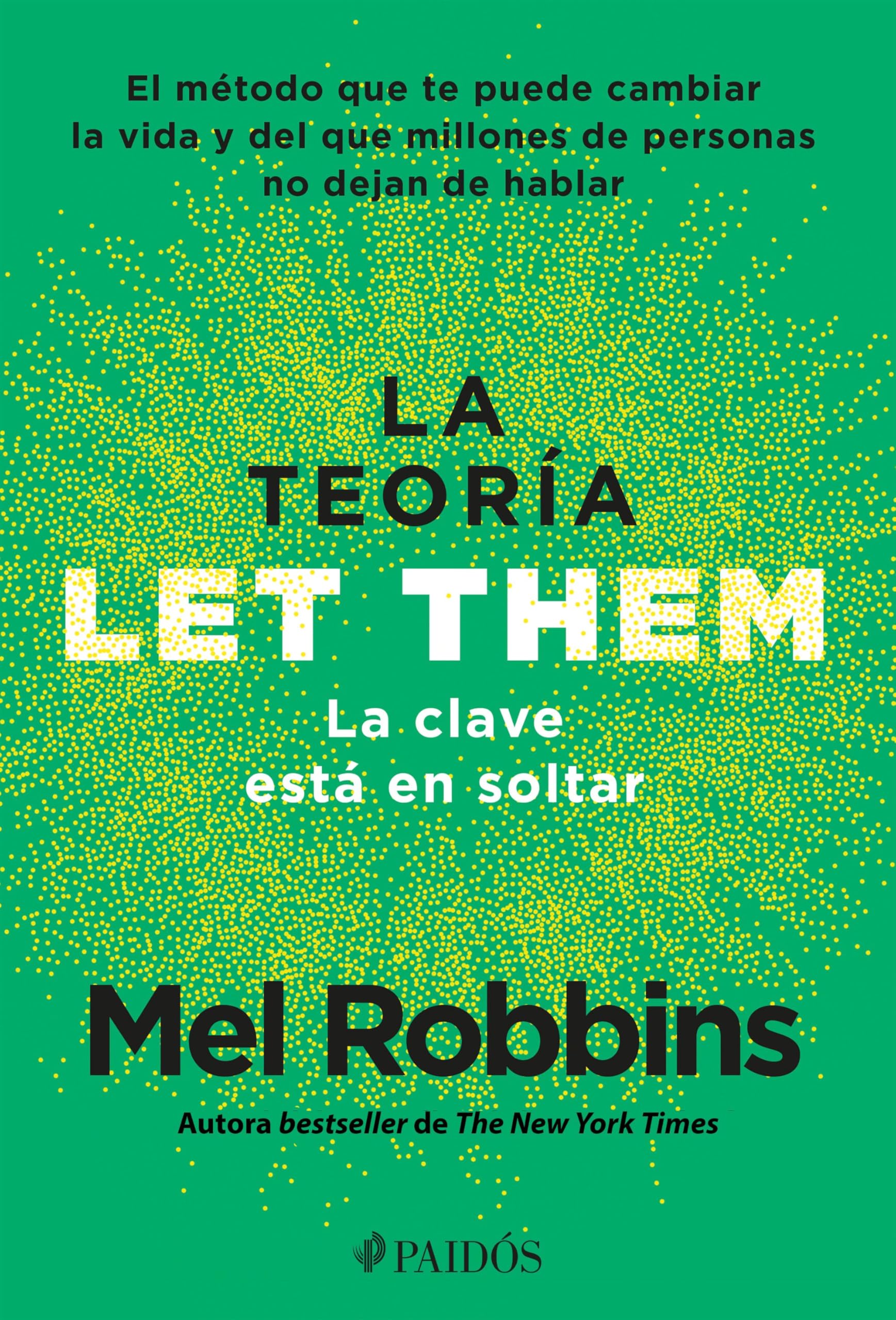 Libro: La teoría Let Them. La clave está en soltar: El método que te puede cambiar la vida y del que millones de personas no dejan de hablar / The Let Them Theory (Spanish Edition)