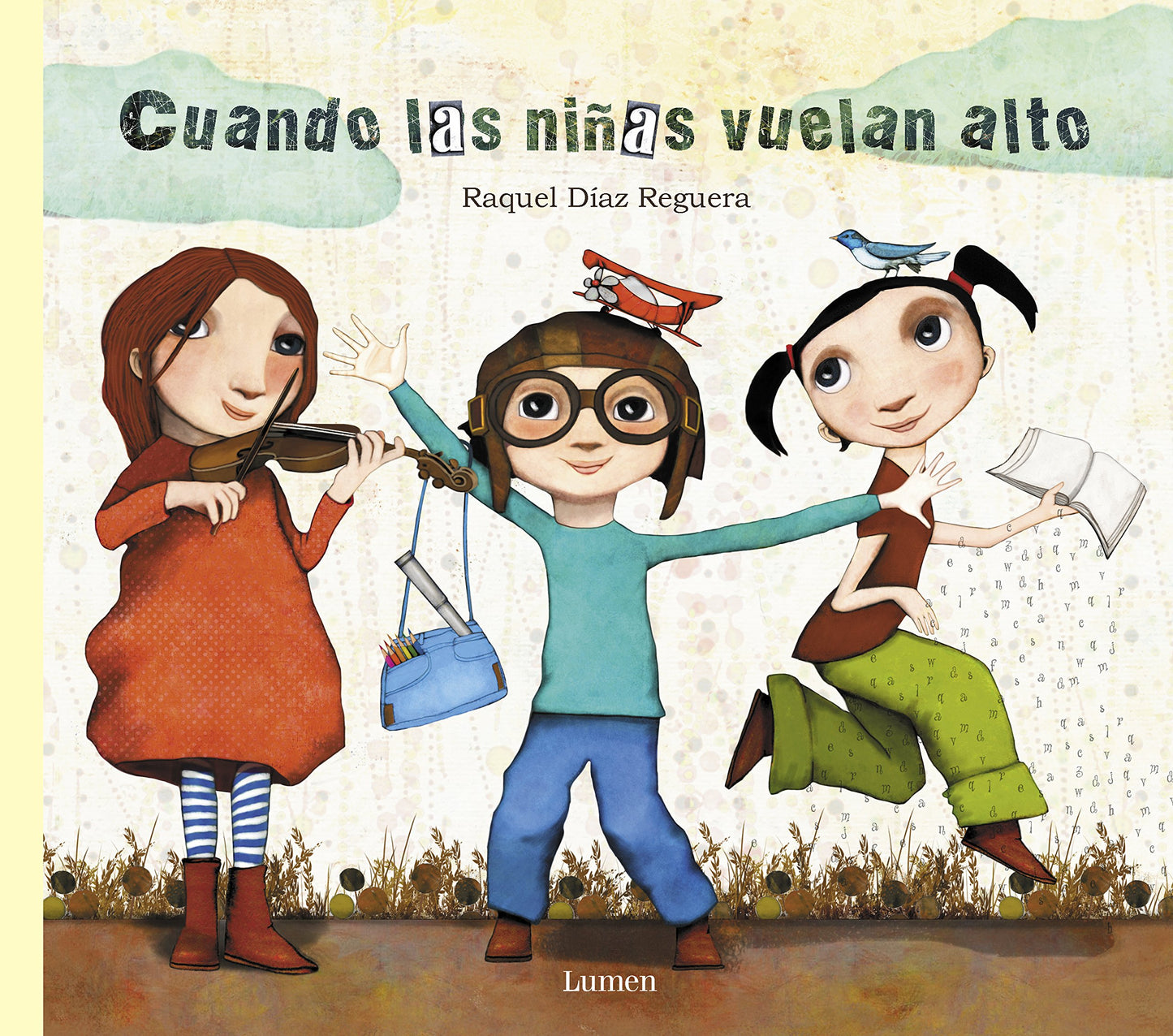 Cuando las niñas vuelan alto (Lumen Ilustrados)