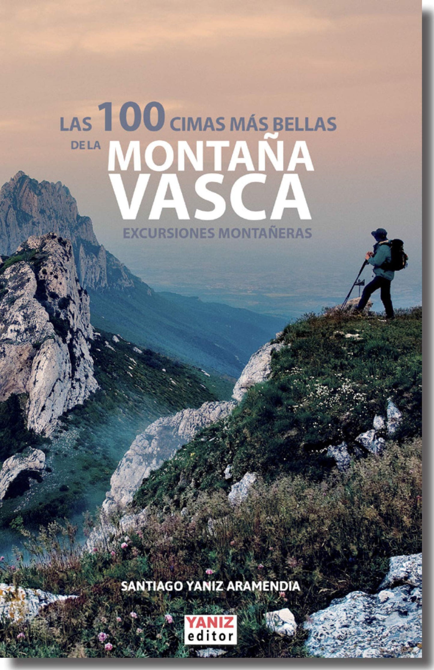 Libro: Las 100 cimas más bellas de la Montaña Vasca: 2 (Guías excursionsitas)
