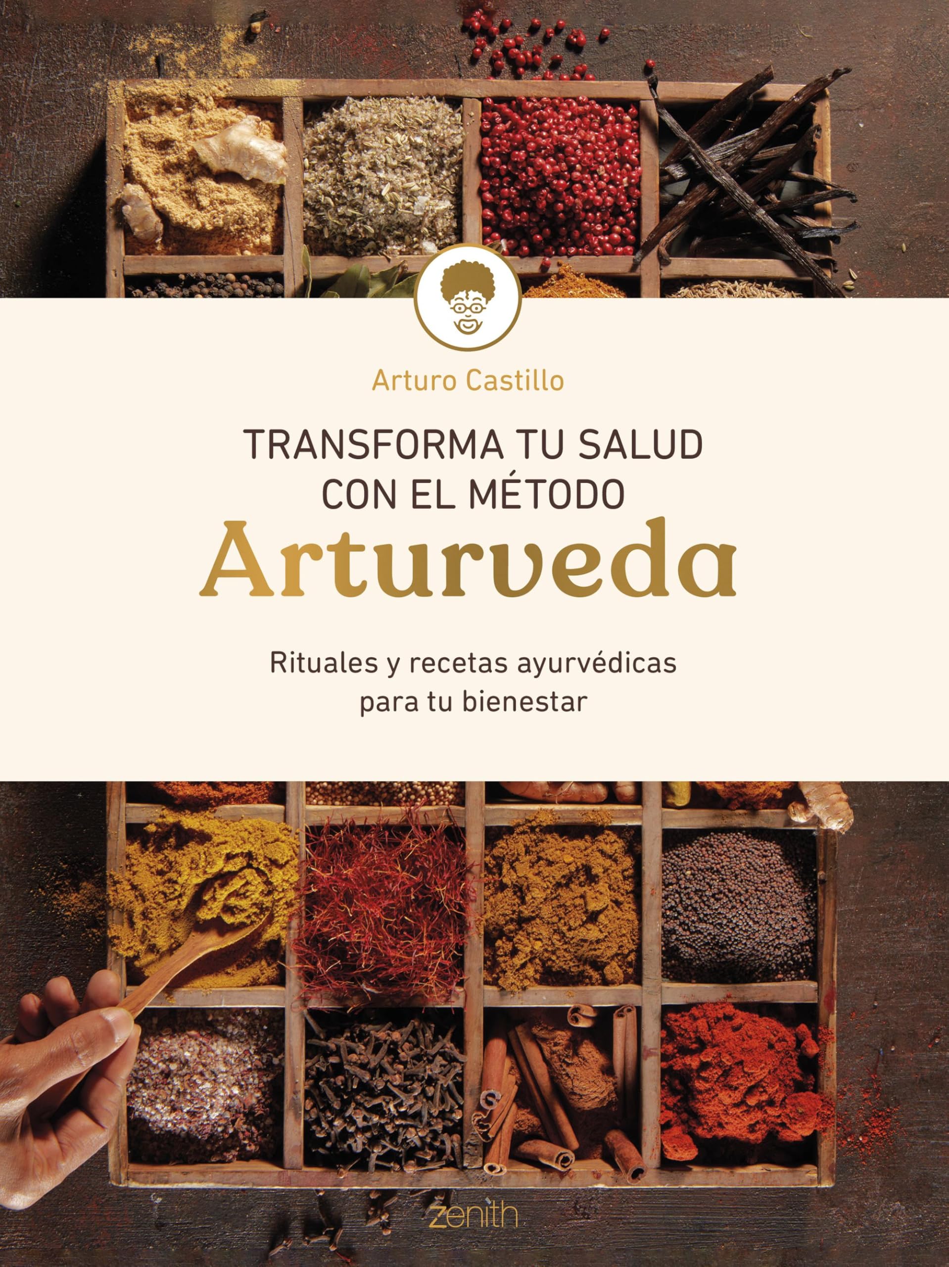 Libro: Transforma tu salud con el método Arturveda: Recetas y rituales ayurvédicos para tu bienestar (Salud y Bienestar)