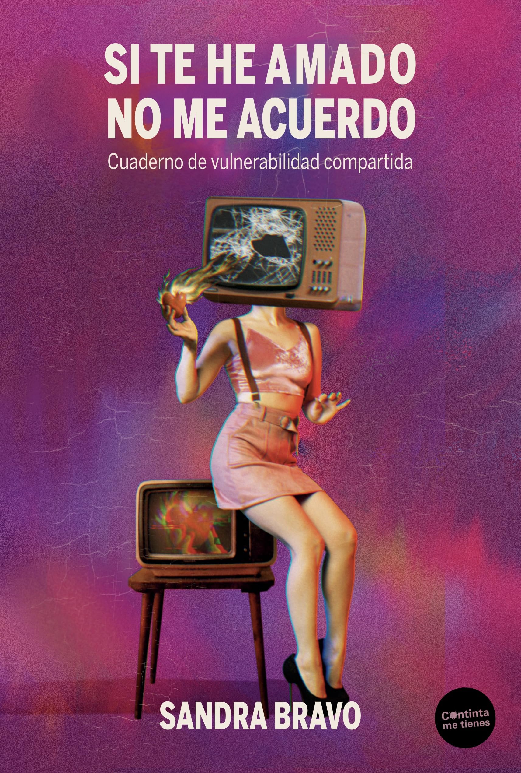 Libro: Si te he amado no me acuerdo: Cuaderno de vulnerabilidad compartida