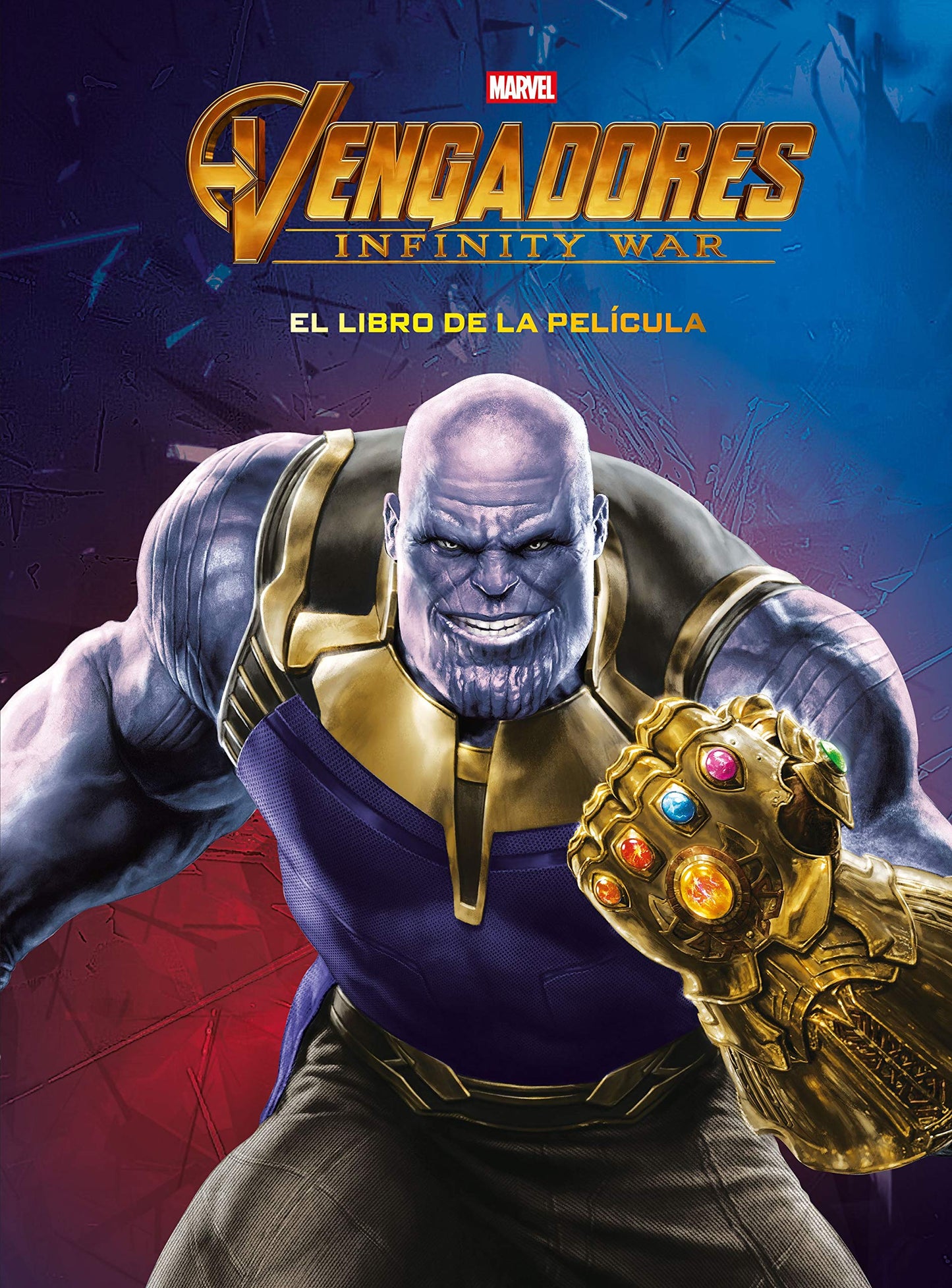 Libro: Vengadores. Infinity War. El libro de la película