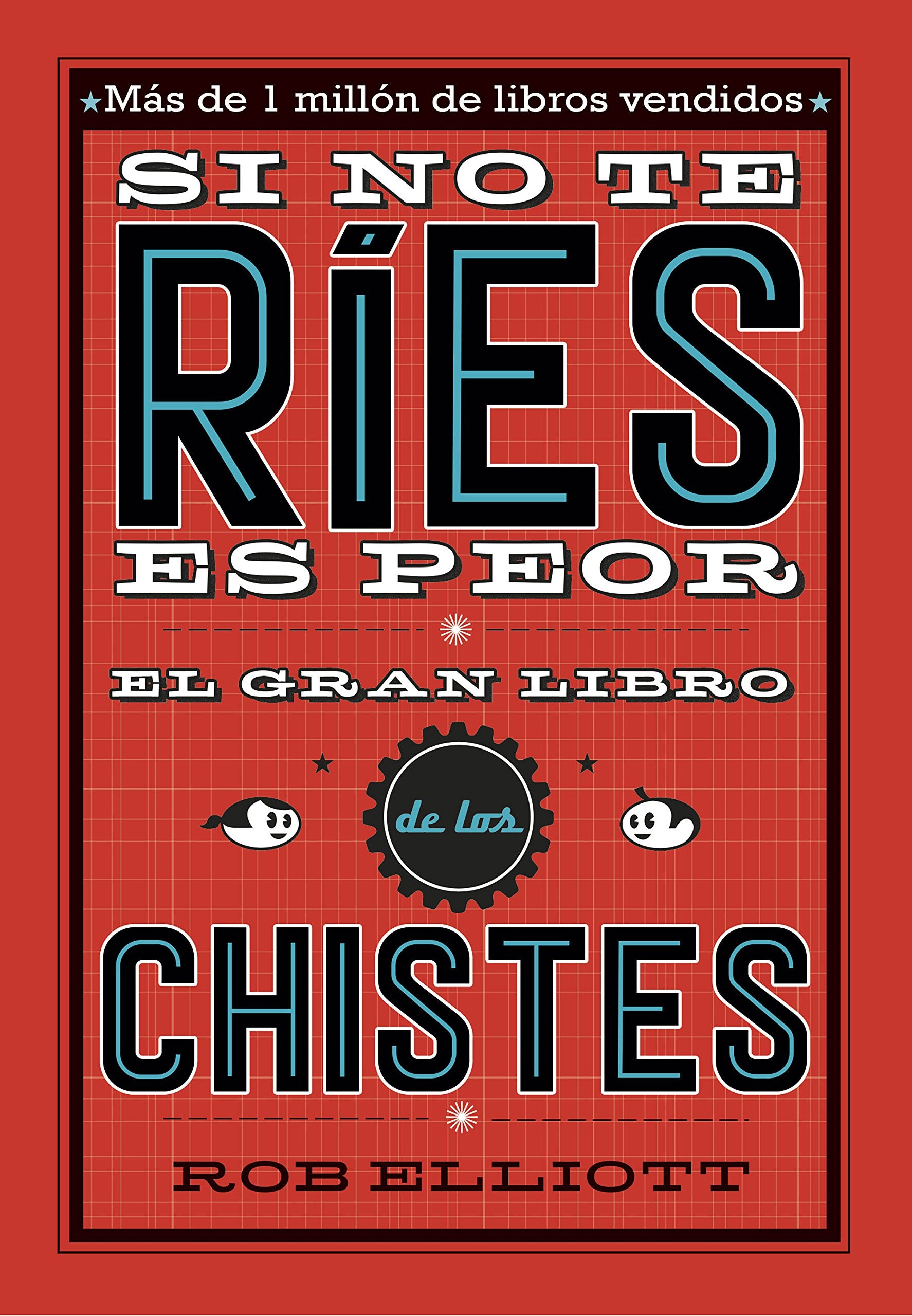 Libro: Si no te ríes, es peor. El gran libro de los chistes (No ficción ilustrados)
