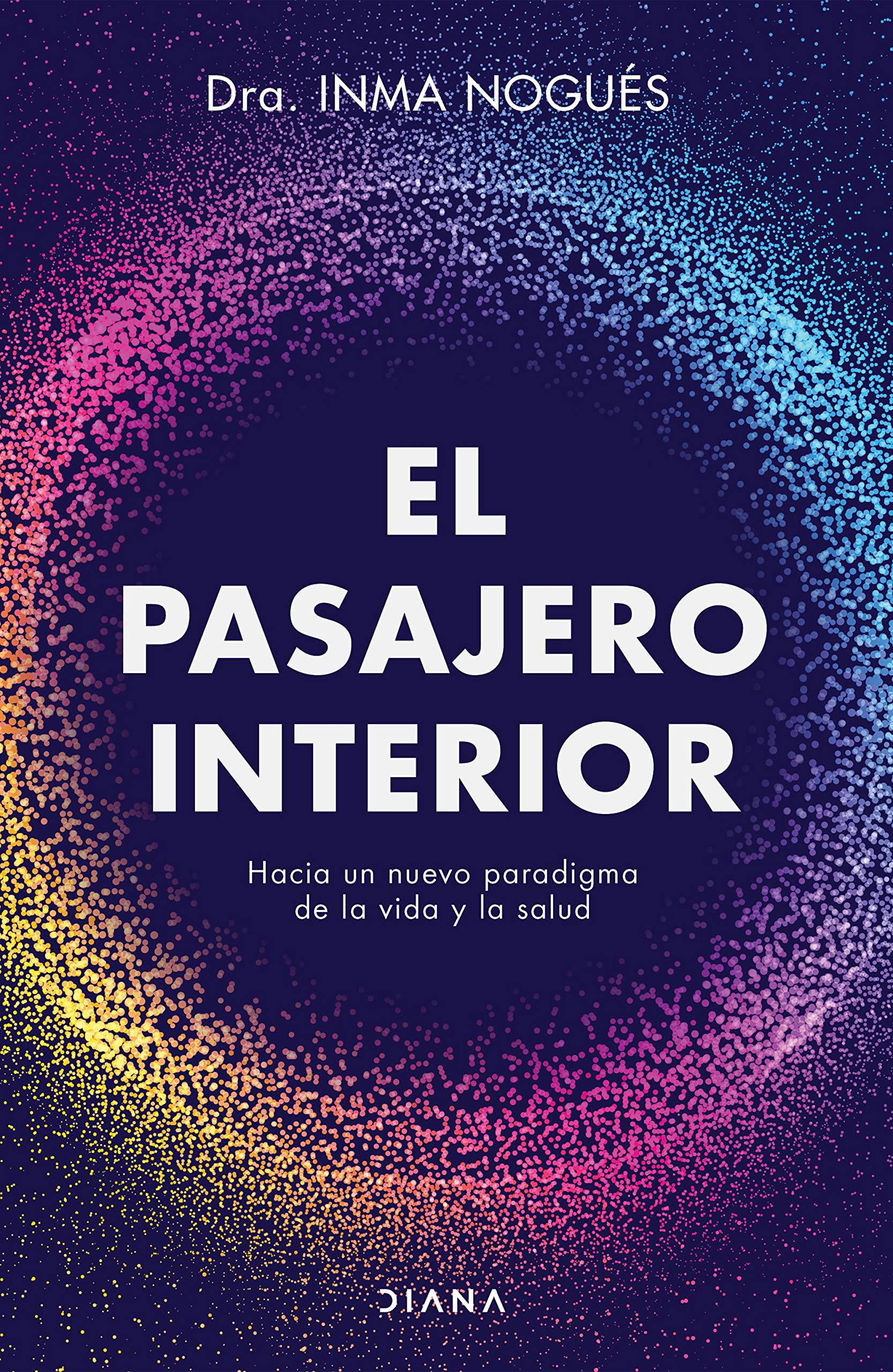 Libro: El pasajero interior: Hacia un nuevo paradigama de la vida y la salud
